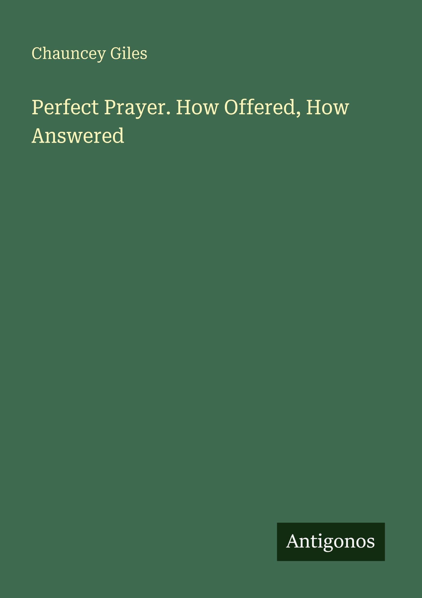 Product Image: Perfect Prayer. How Offered, How Answered