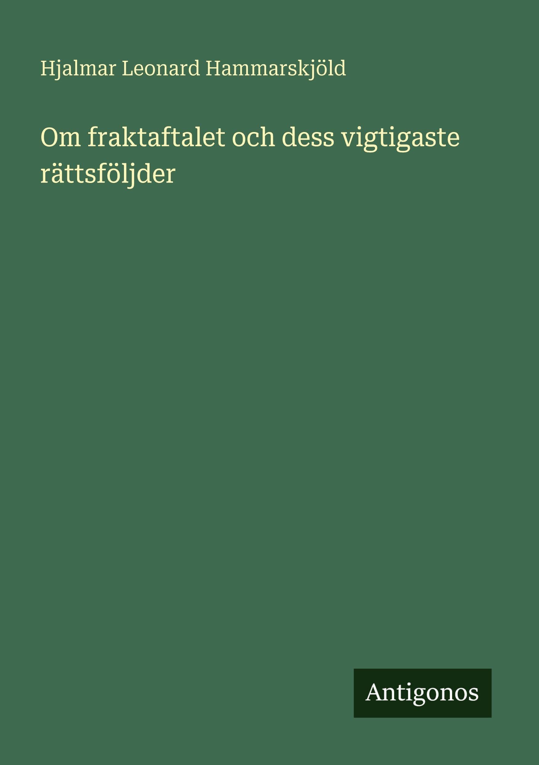 Om fraktaftalet och dess vigtigaste rättsföljder Classics