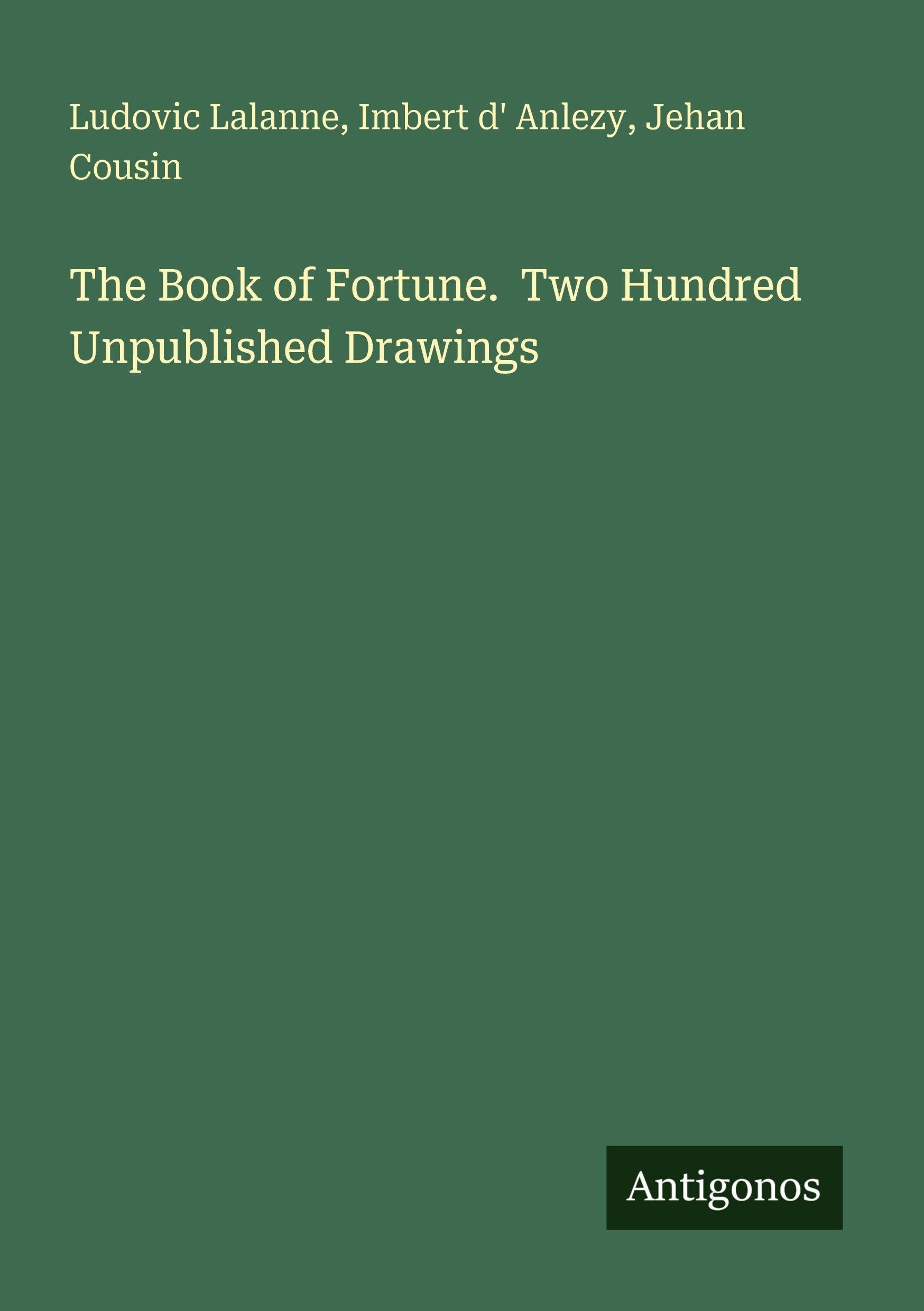 The Book of Fortune.  Two Hundred Unpublished Drawings Classics
