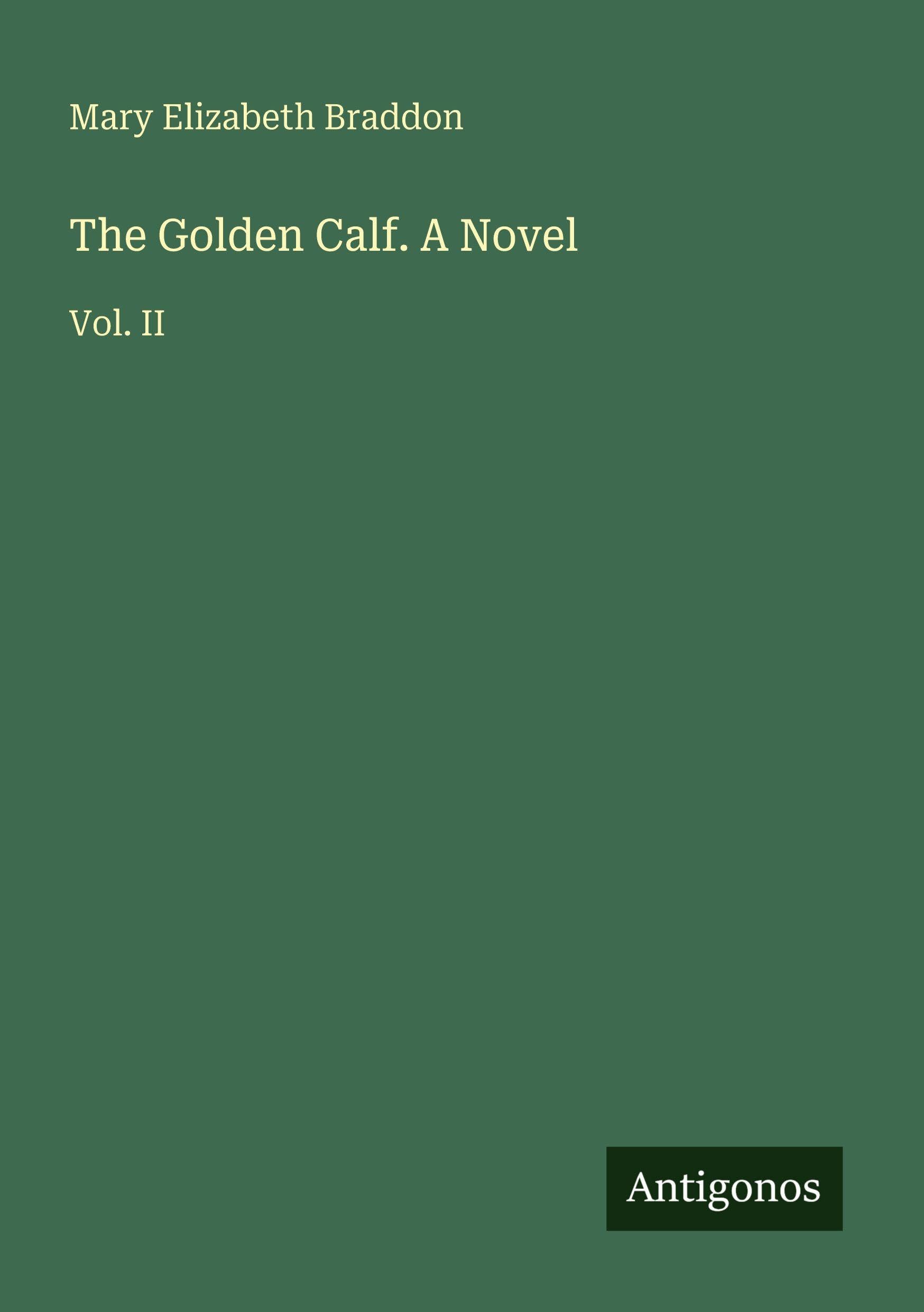 The Golden Calf. A Novel Classics