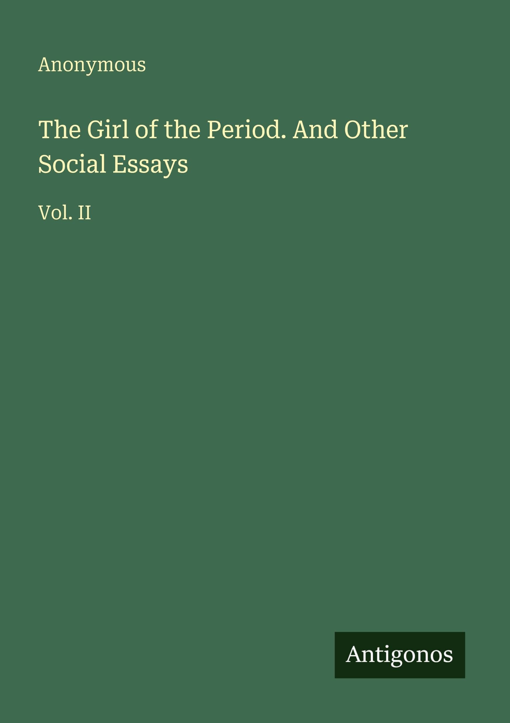 The Girl of the Period. And Other Social Essays Classics