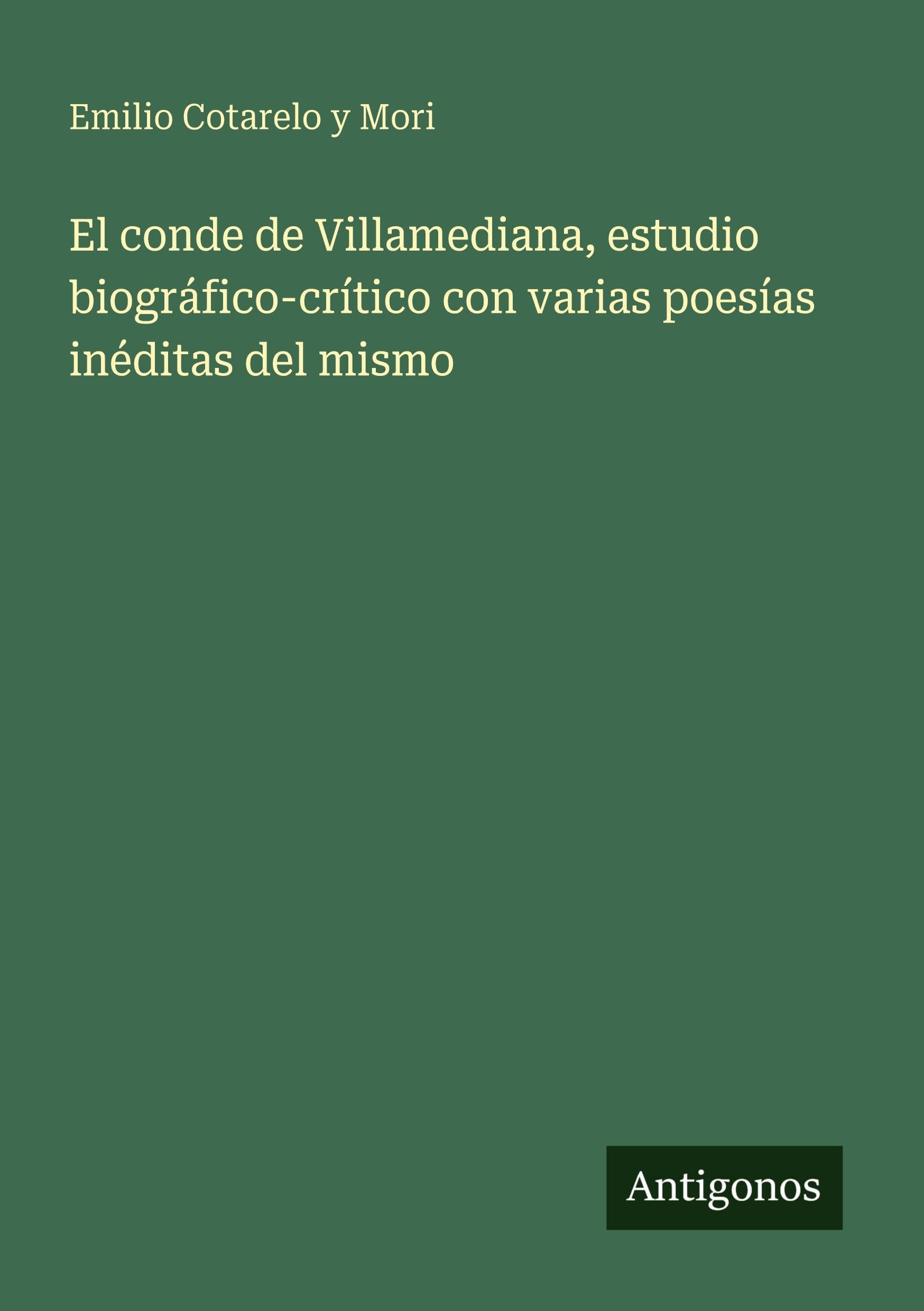 El conde de Villamediana, estudio biográfico-crítico con varias poesías inéditas del mismo Classics