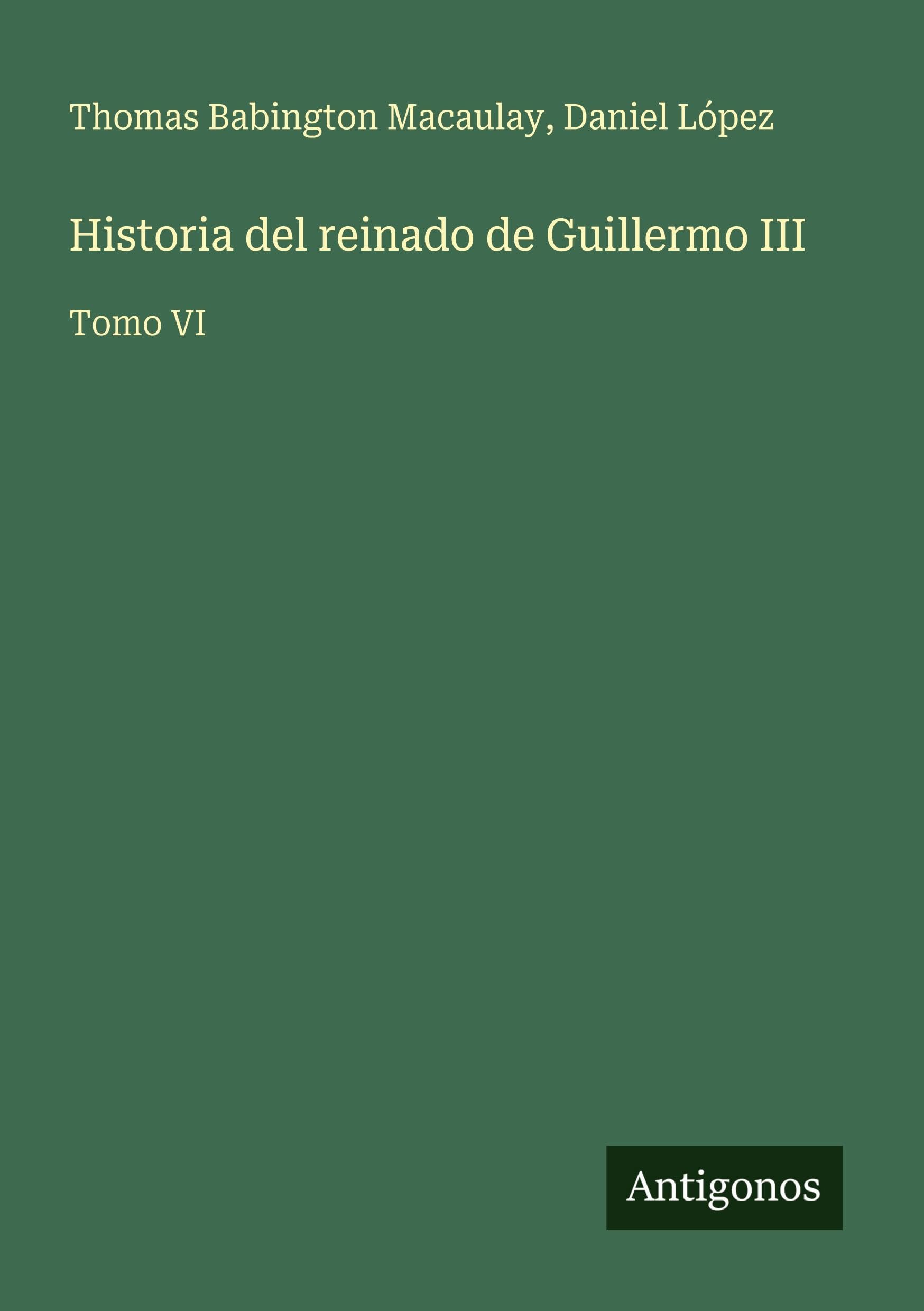 Historia del reinado de Guillermo III Classics