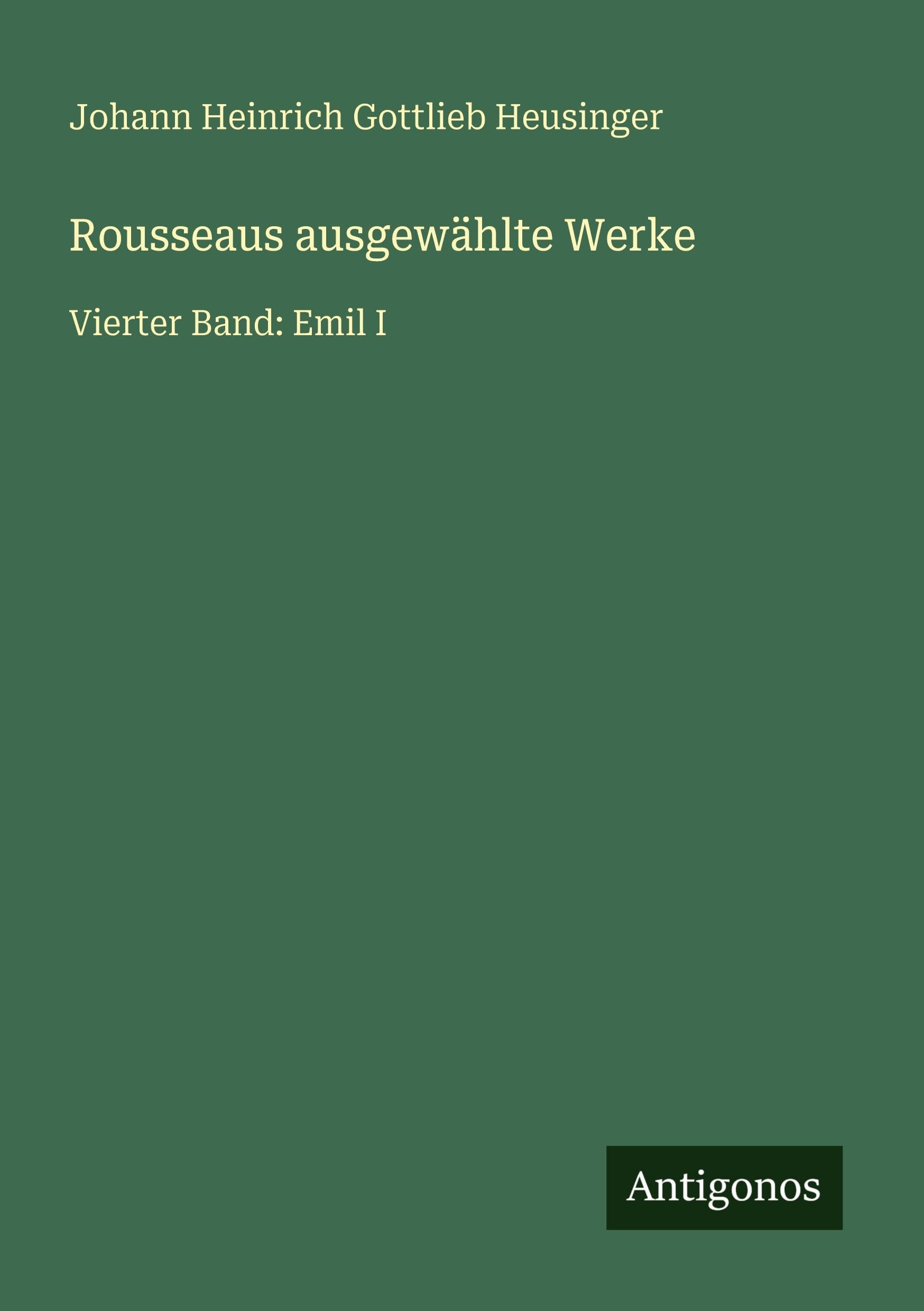 Rousseaus ausgewählte Werke Classics