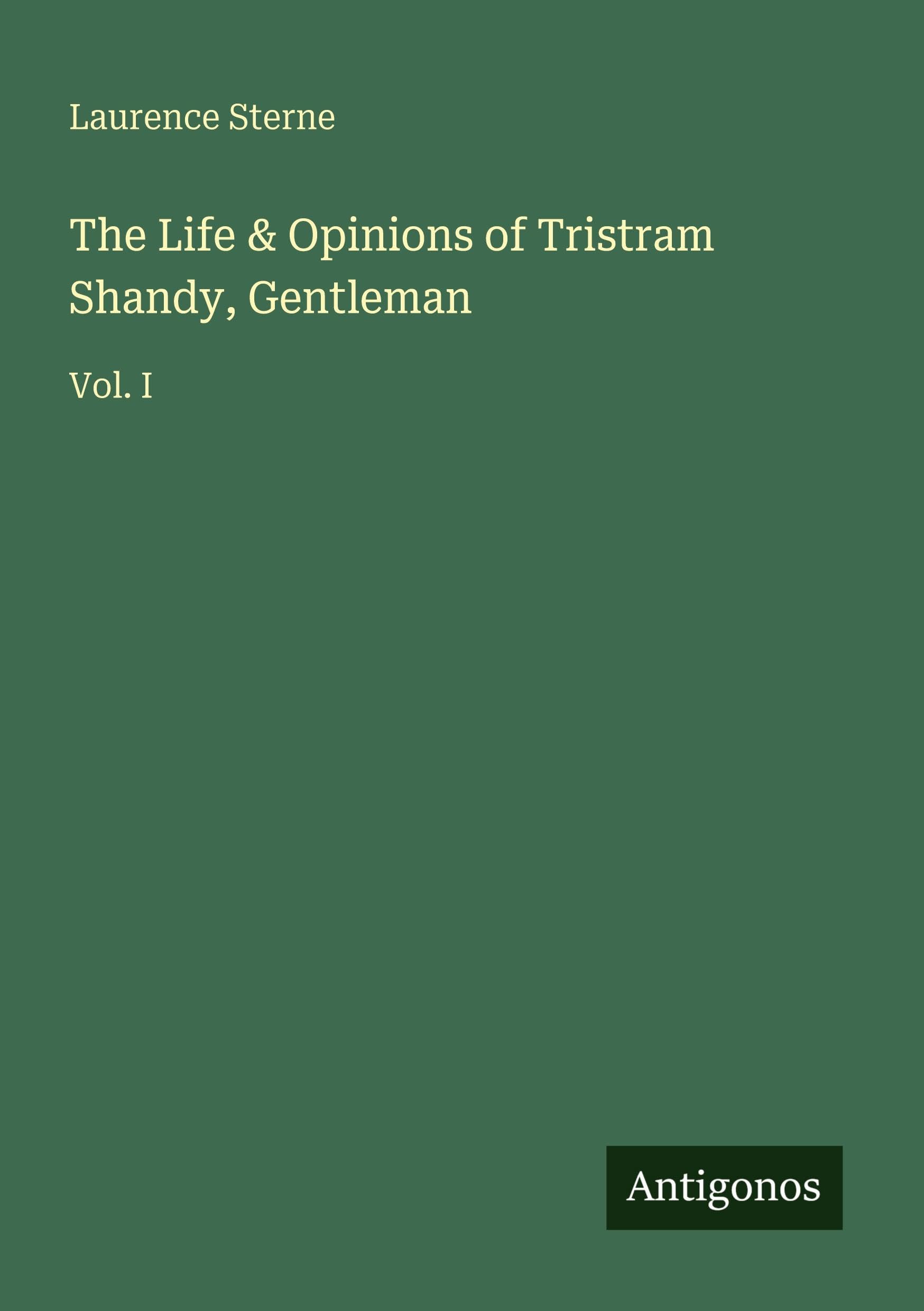 The Life & Opinions of Tristram Shandy, Gentleman Classics