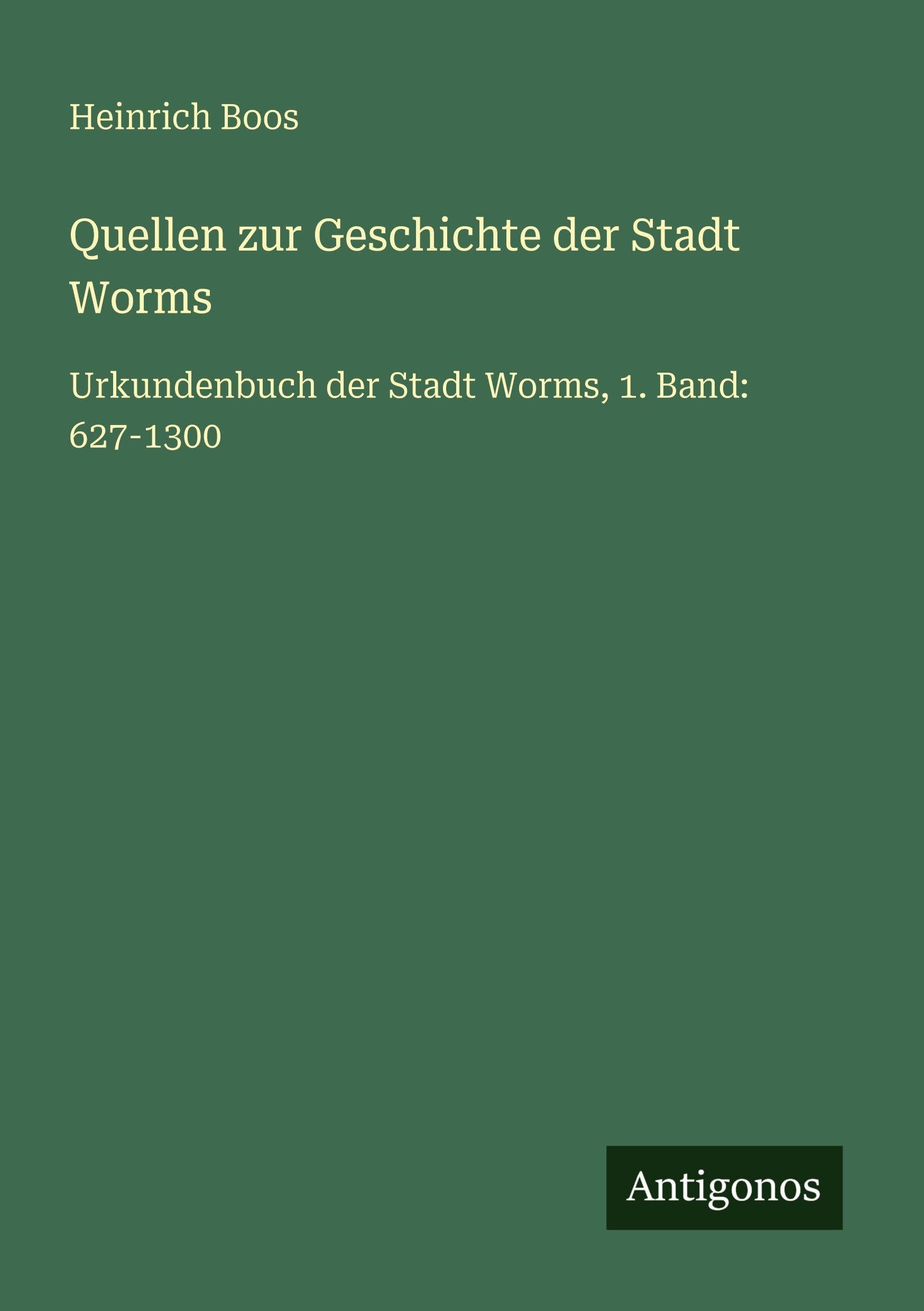 Quellen zur Geschichte der Stadt Worms Classics