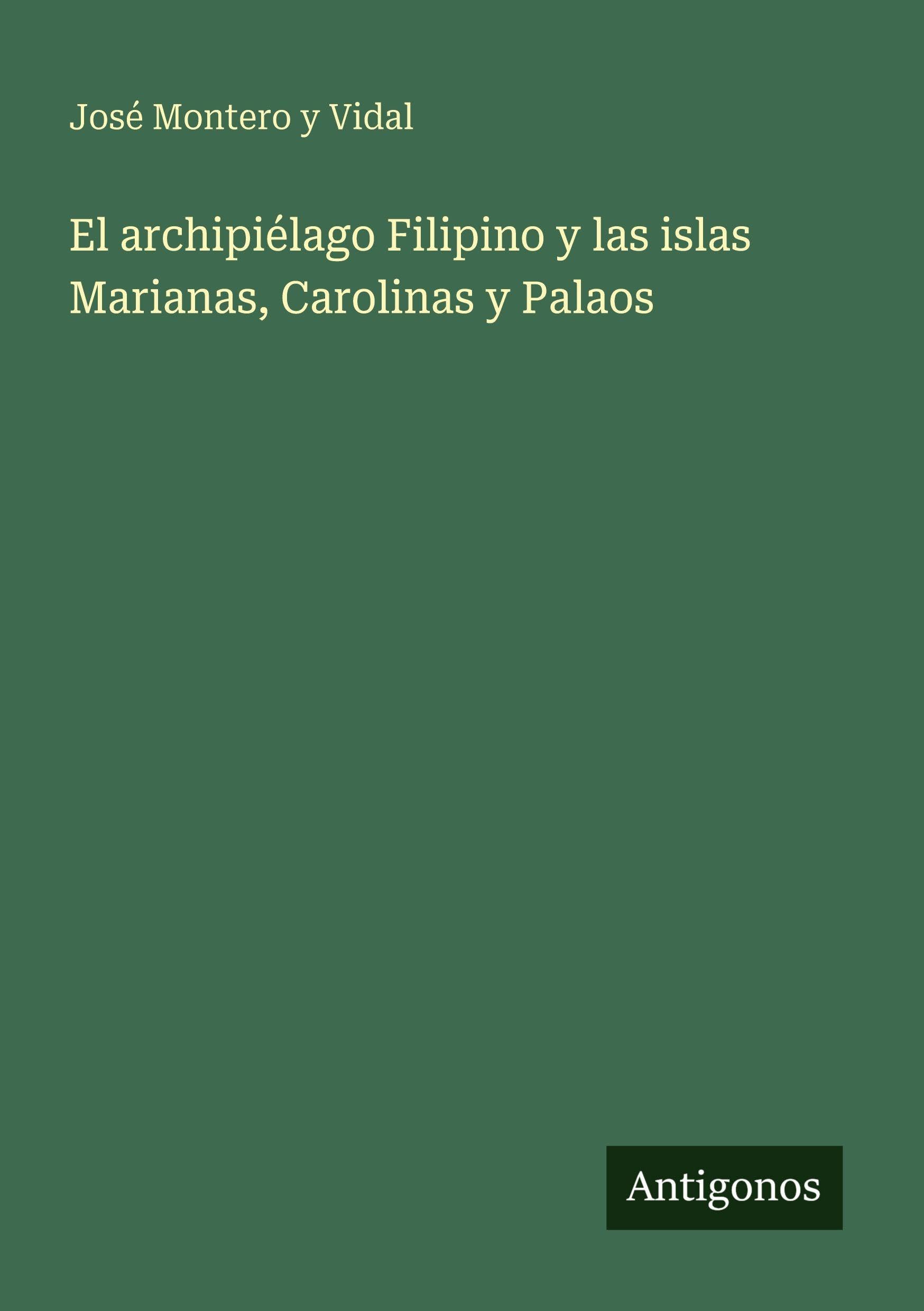 El archipiélago Filipino y las islas Marianas, Carolinas y Palaos Classics