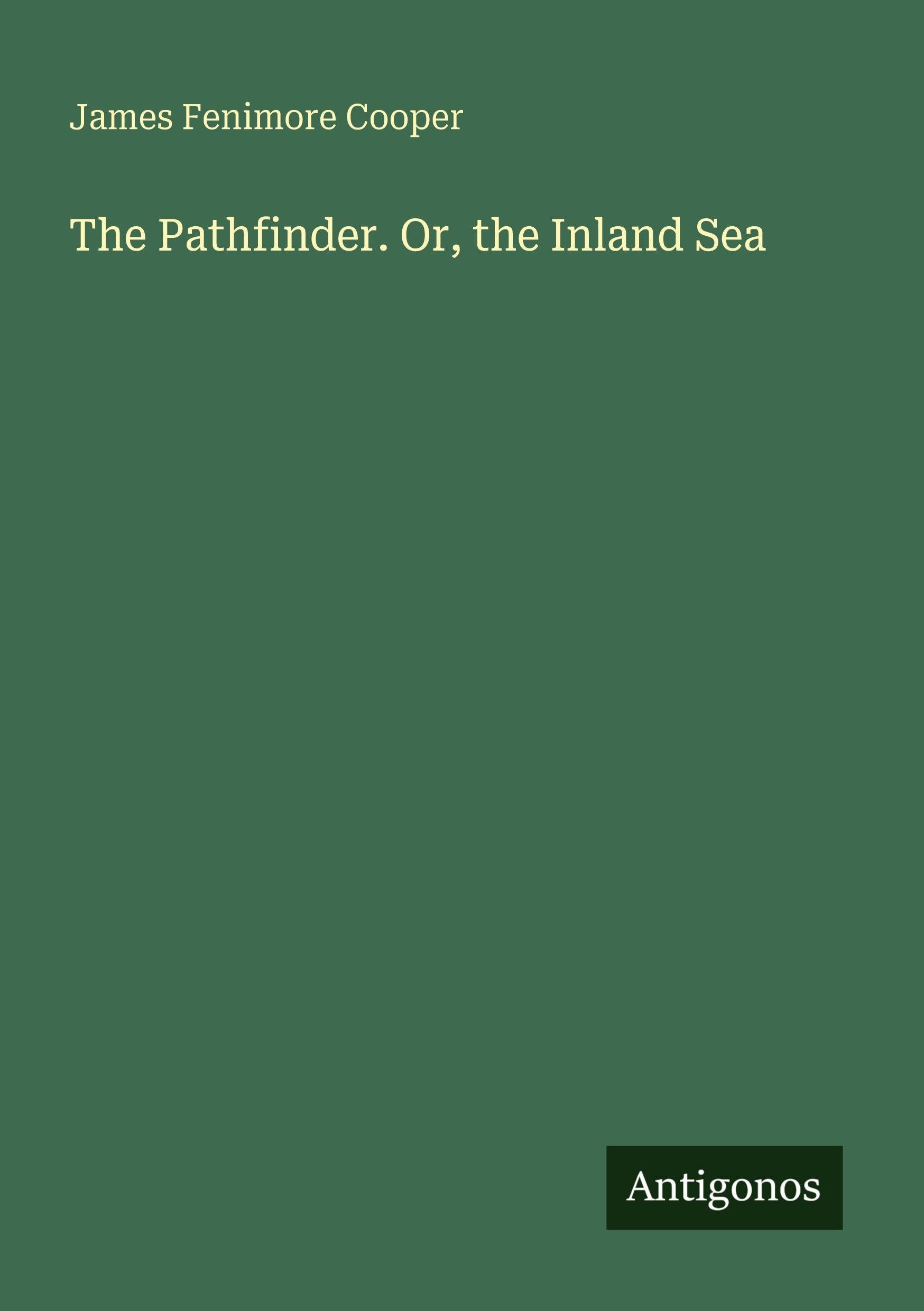 The Pathfinder. Or, the Inland Sea Classics
