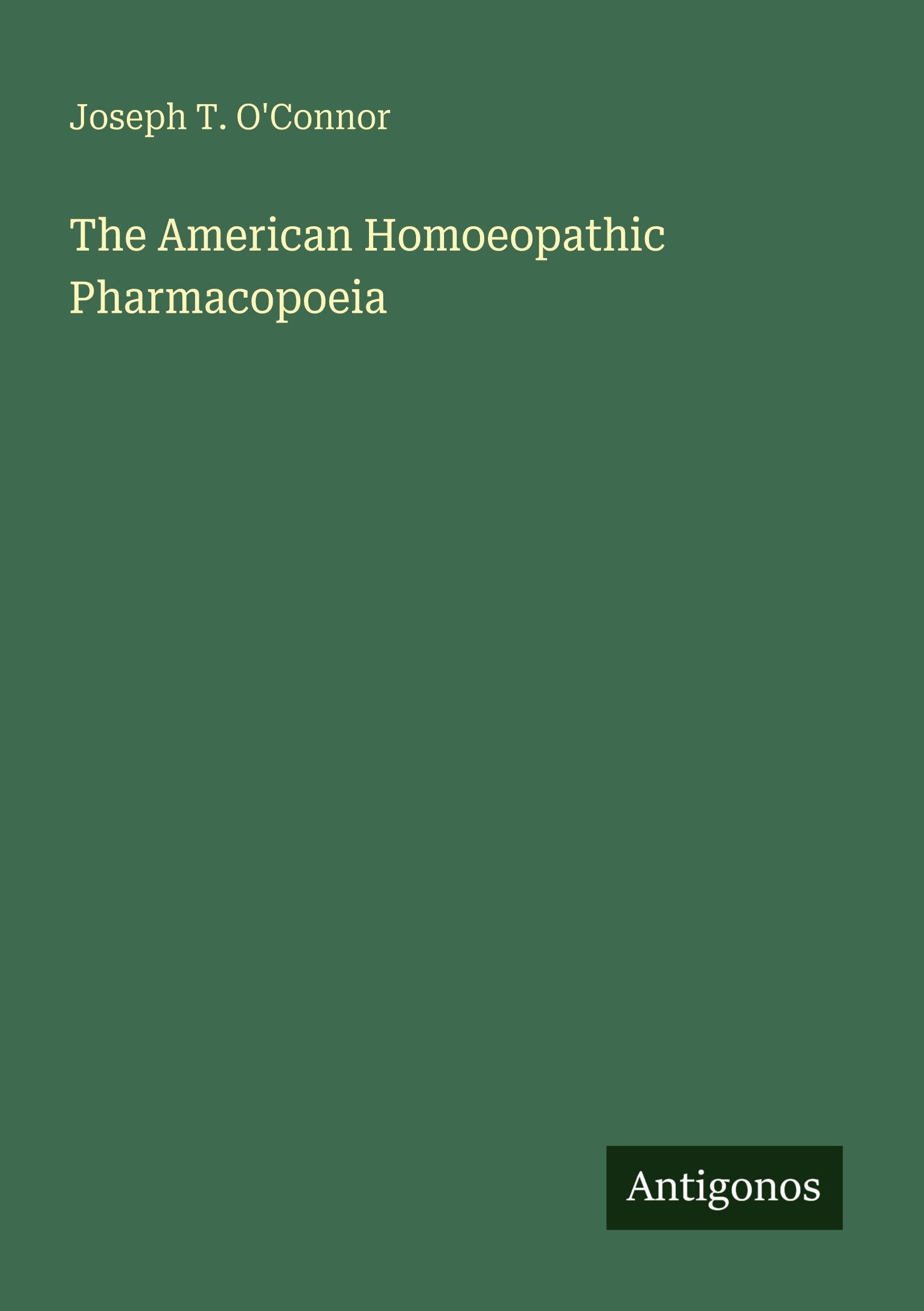 The American Homoeopathic Pharmacopoeia Classics