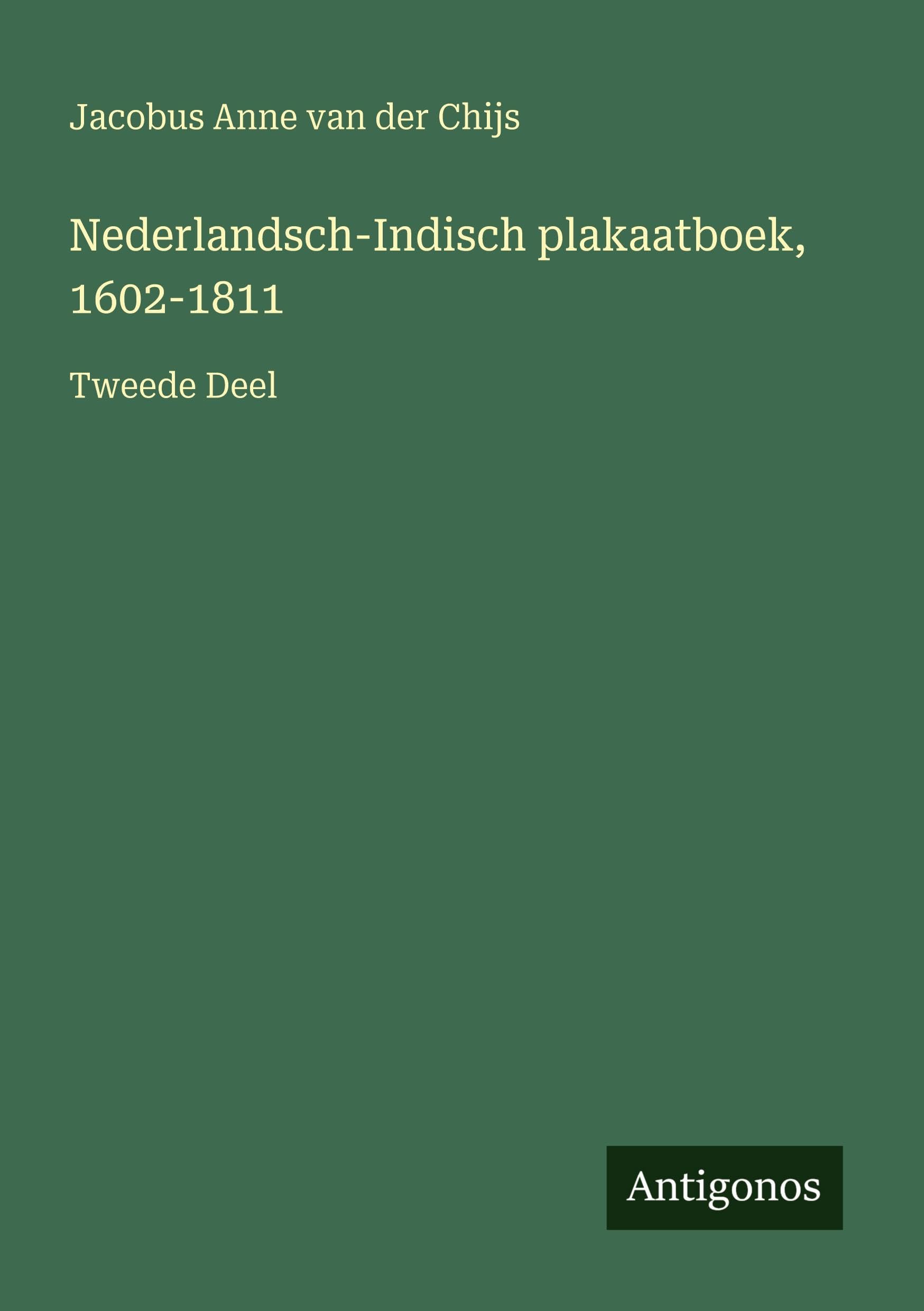 Nederlandsch-Indisch plakaatboek, 1602-1811 Classics