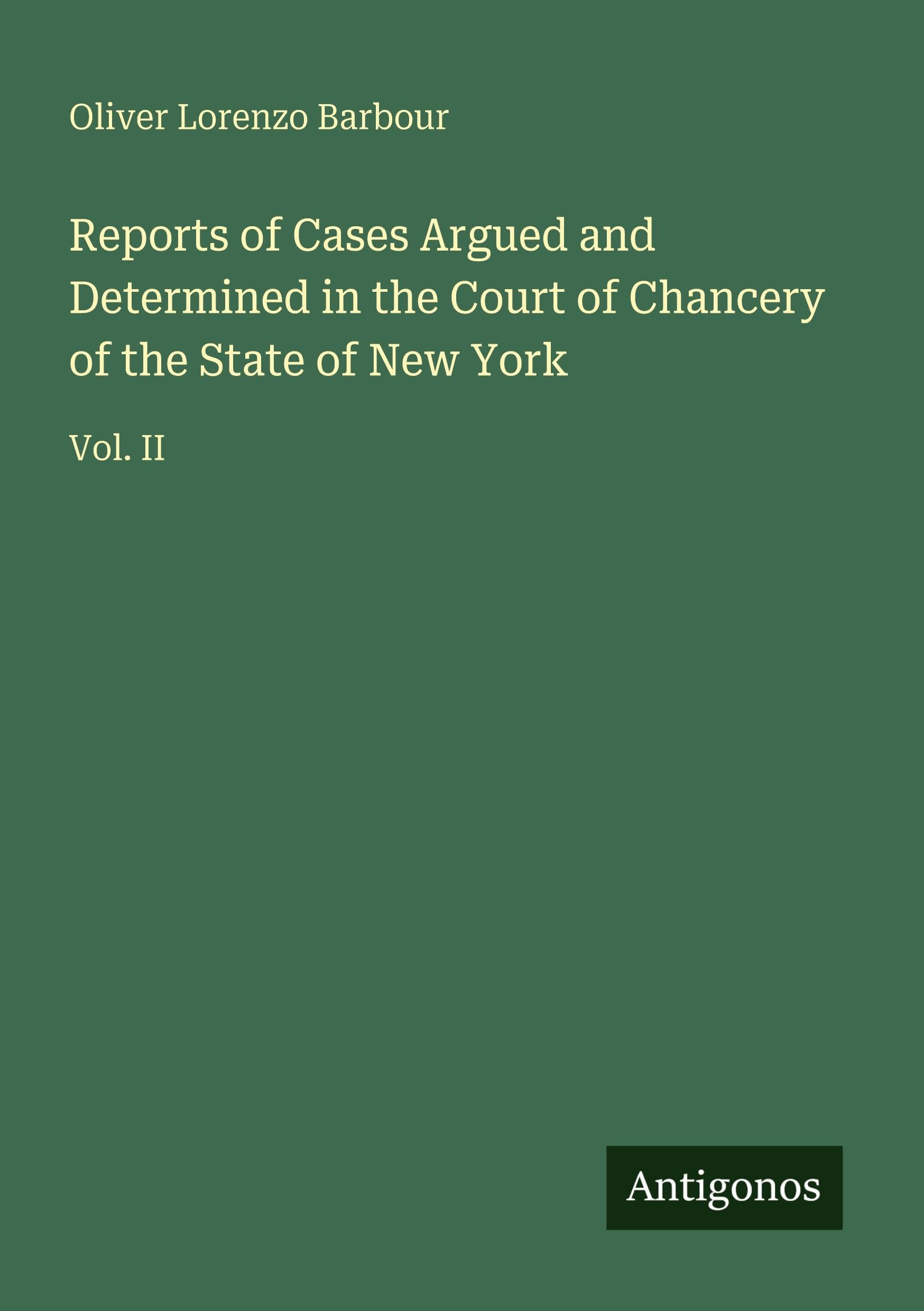 Reports of Cases Argued and Determined in the Court of Chancery of the State of New York Classics