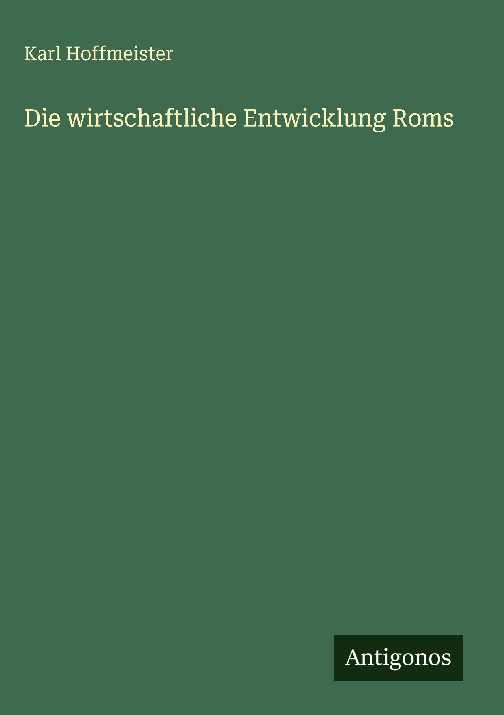 Die wirtschaftliche Entwicklung Roms Classics