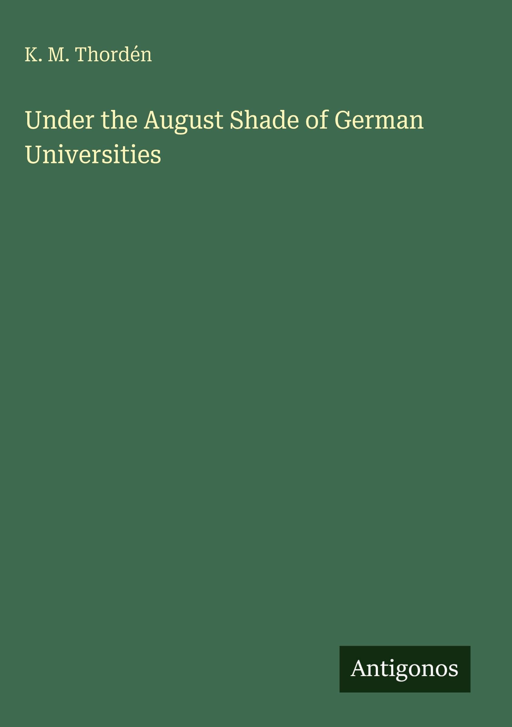 Under the August Shade of German Universities Classics