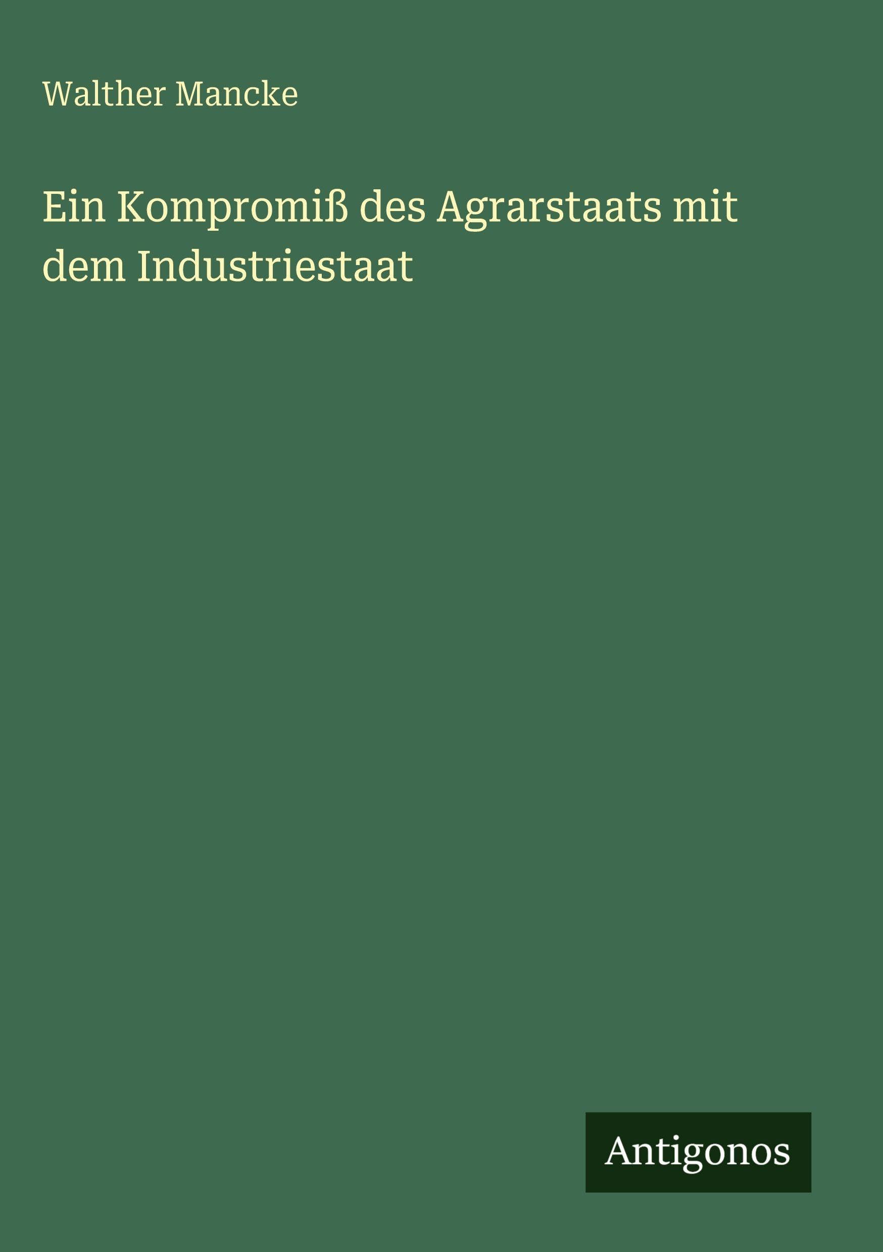 Ein Kompromiß des Agrarstaats mit dem Industriestaat Classics