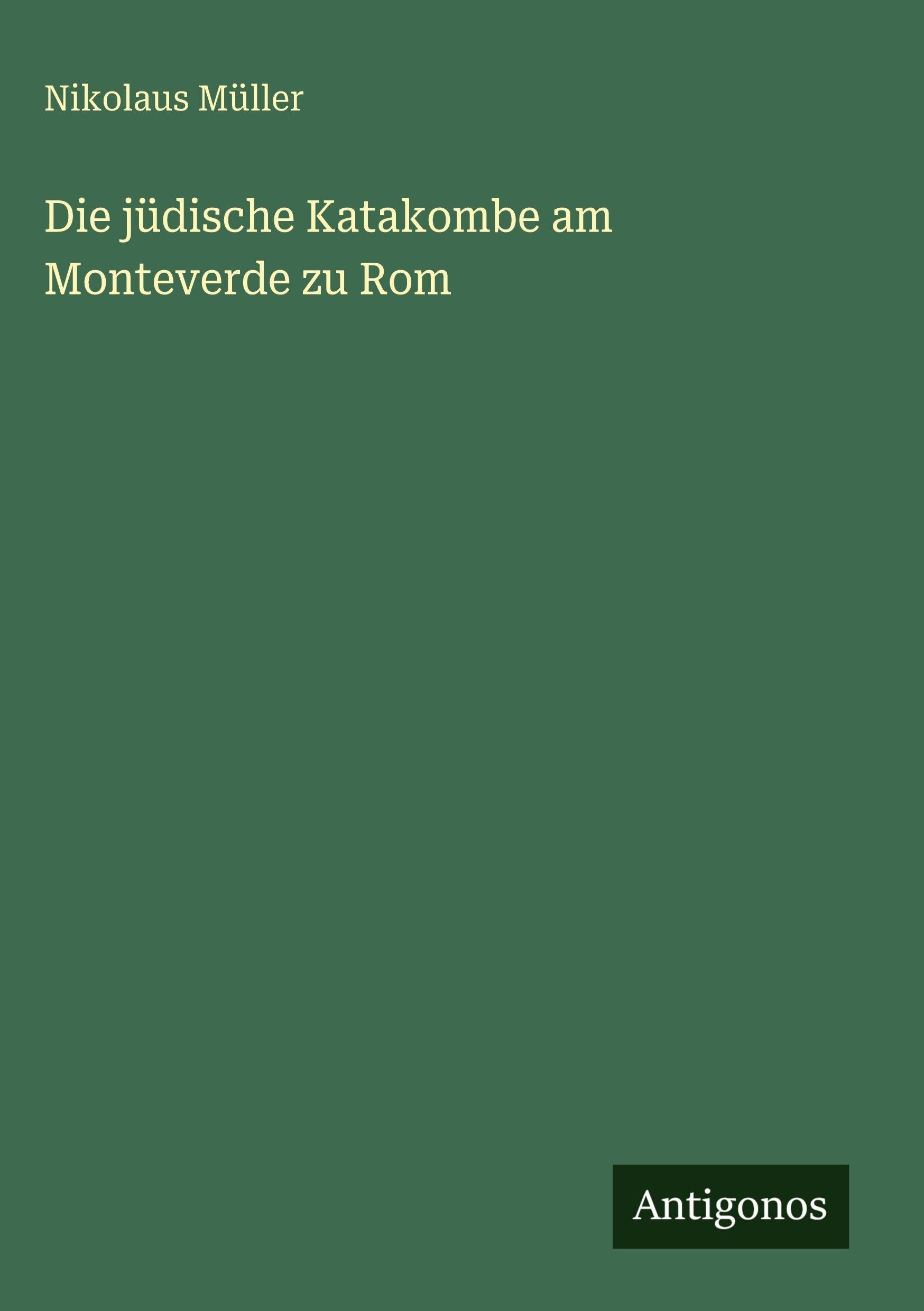 Die jüdische Katakombe am Monteverde zu Rom Classics