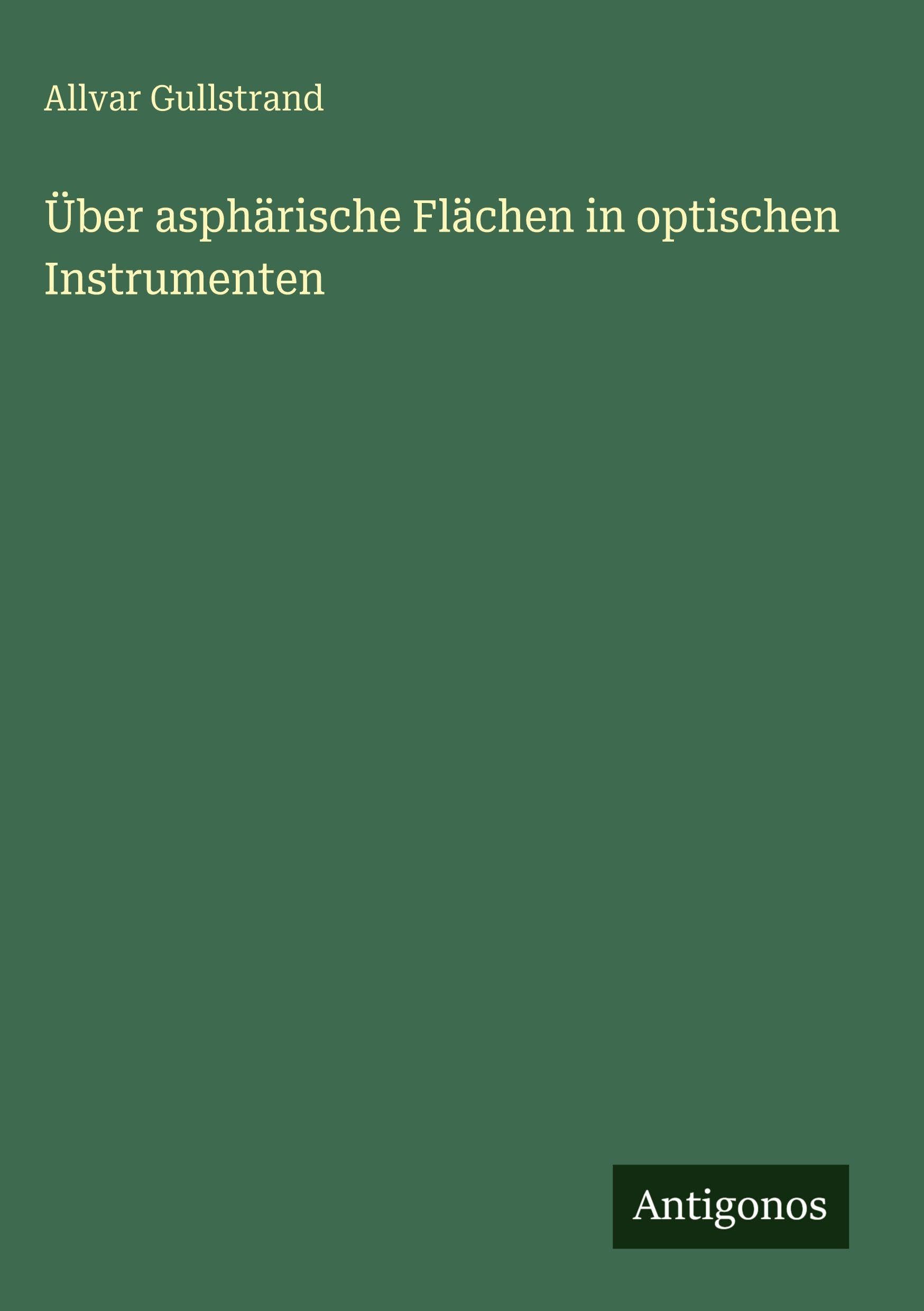 Über asphärische Flächen in optischen Instrumenten Classics