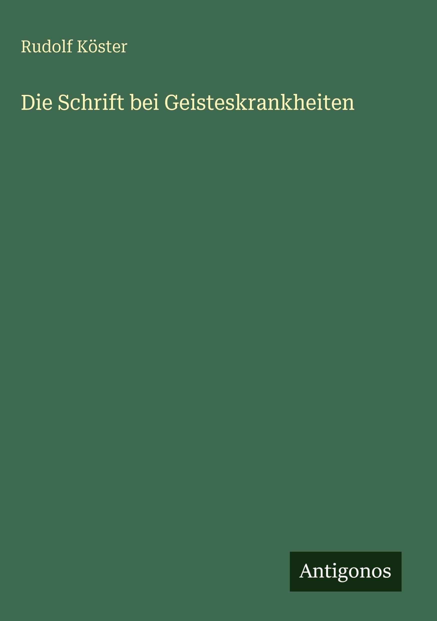 Die Schrift bei Geisteskrankheiten Classics