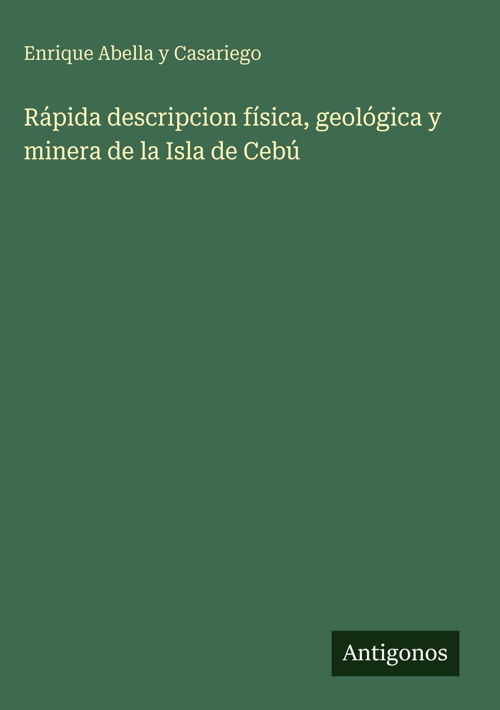 Rápida descripcion física, geológica y minera de la Isla de Cebú Classics