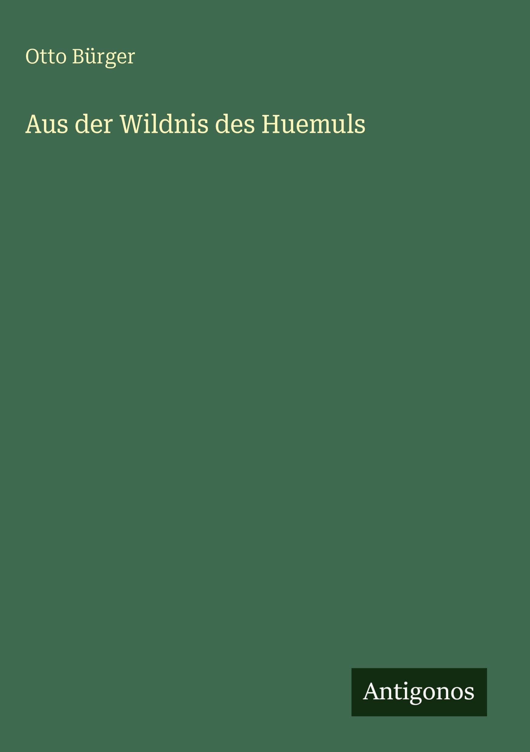 Aus der Wildnis des Huemuls Classics