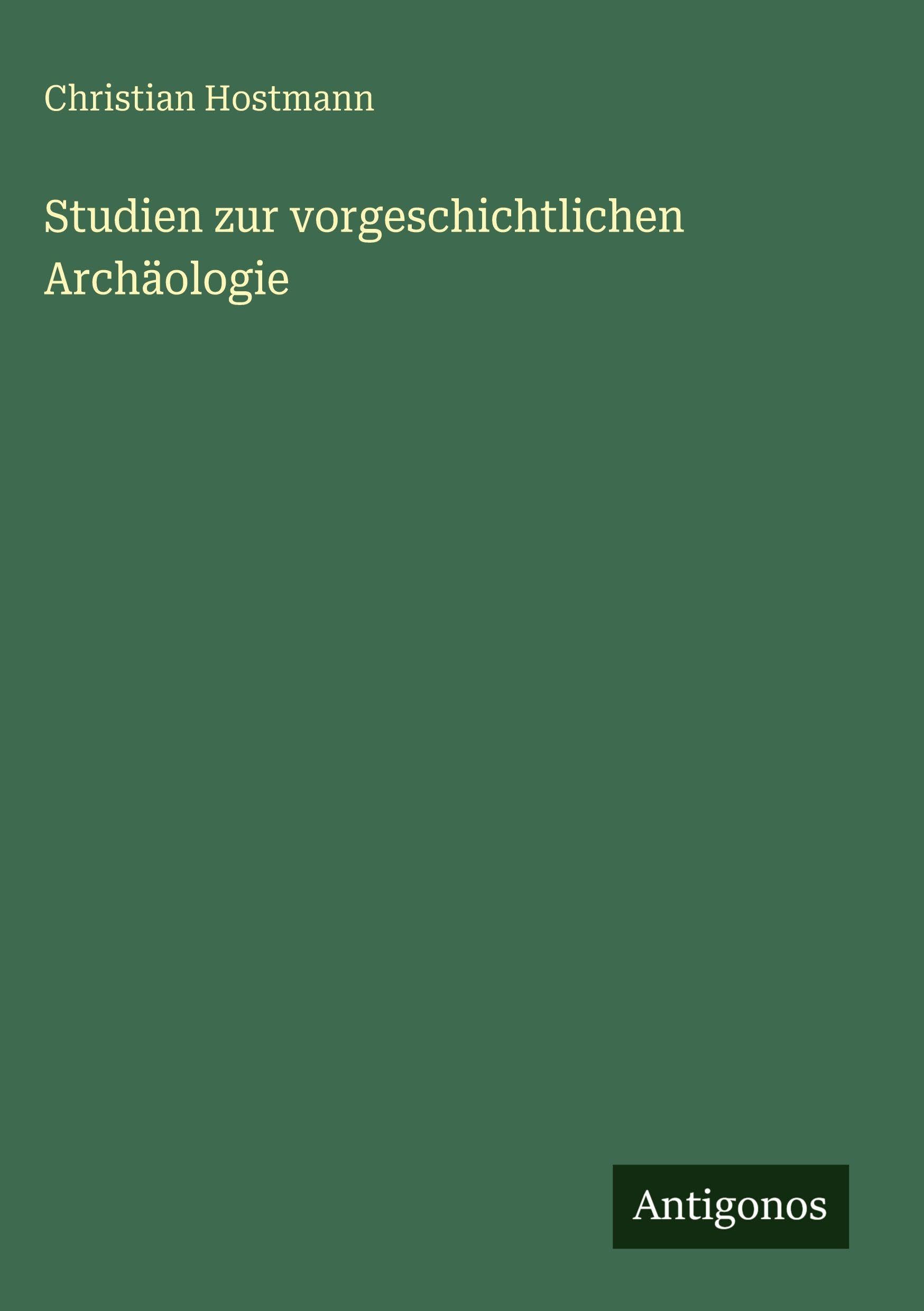 Studien zur vorgeschichtlichen Archäologie Classics