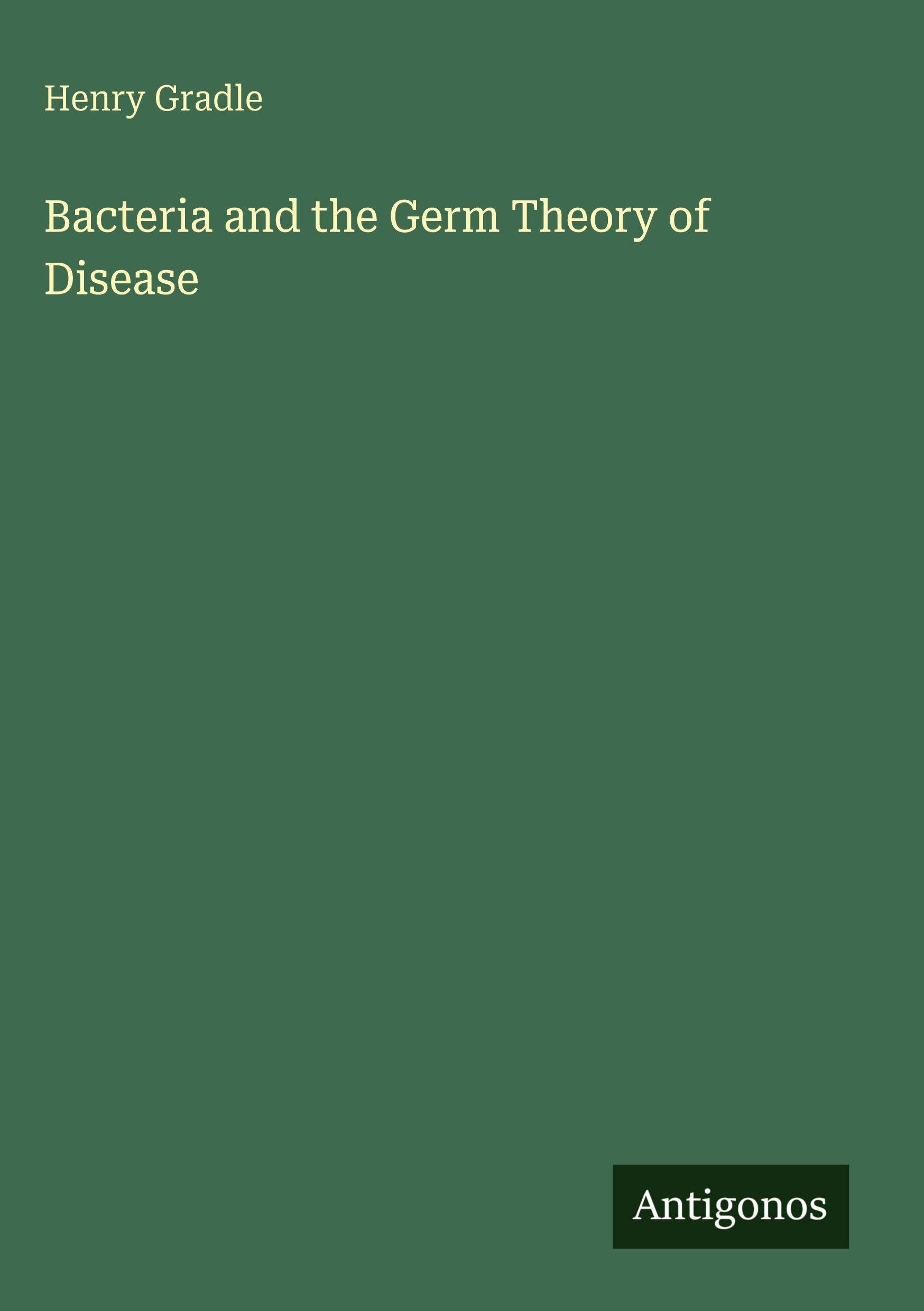 Bacteria and the Germ Theory of Disease Classics