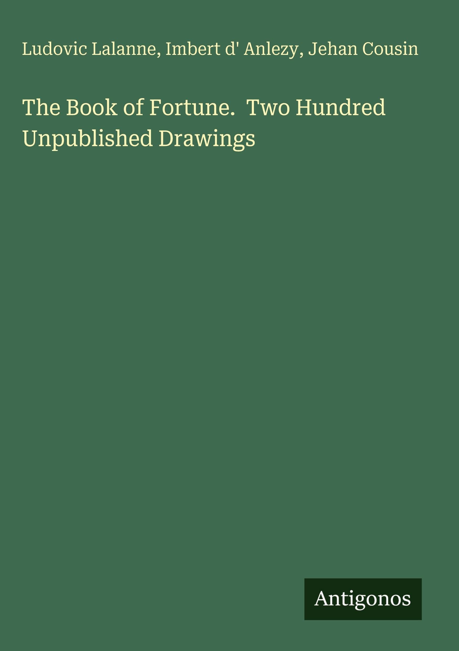 The Book of Fortune.  Two Hundred Unpublished Drawings Classics