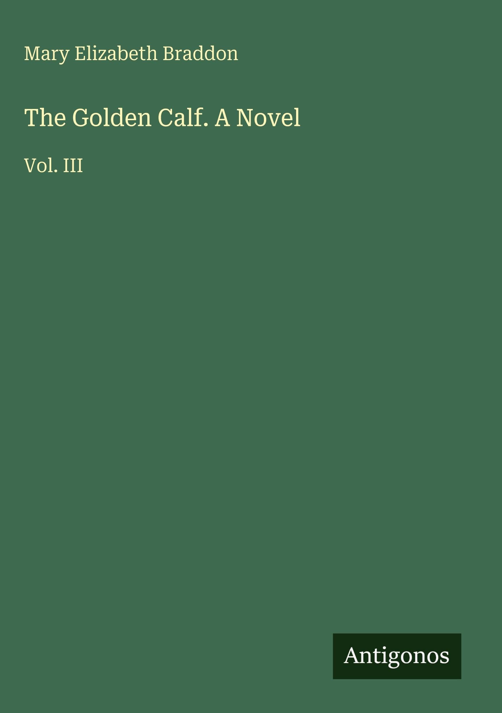 The Golden Calf. A Novel Classics