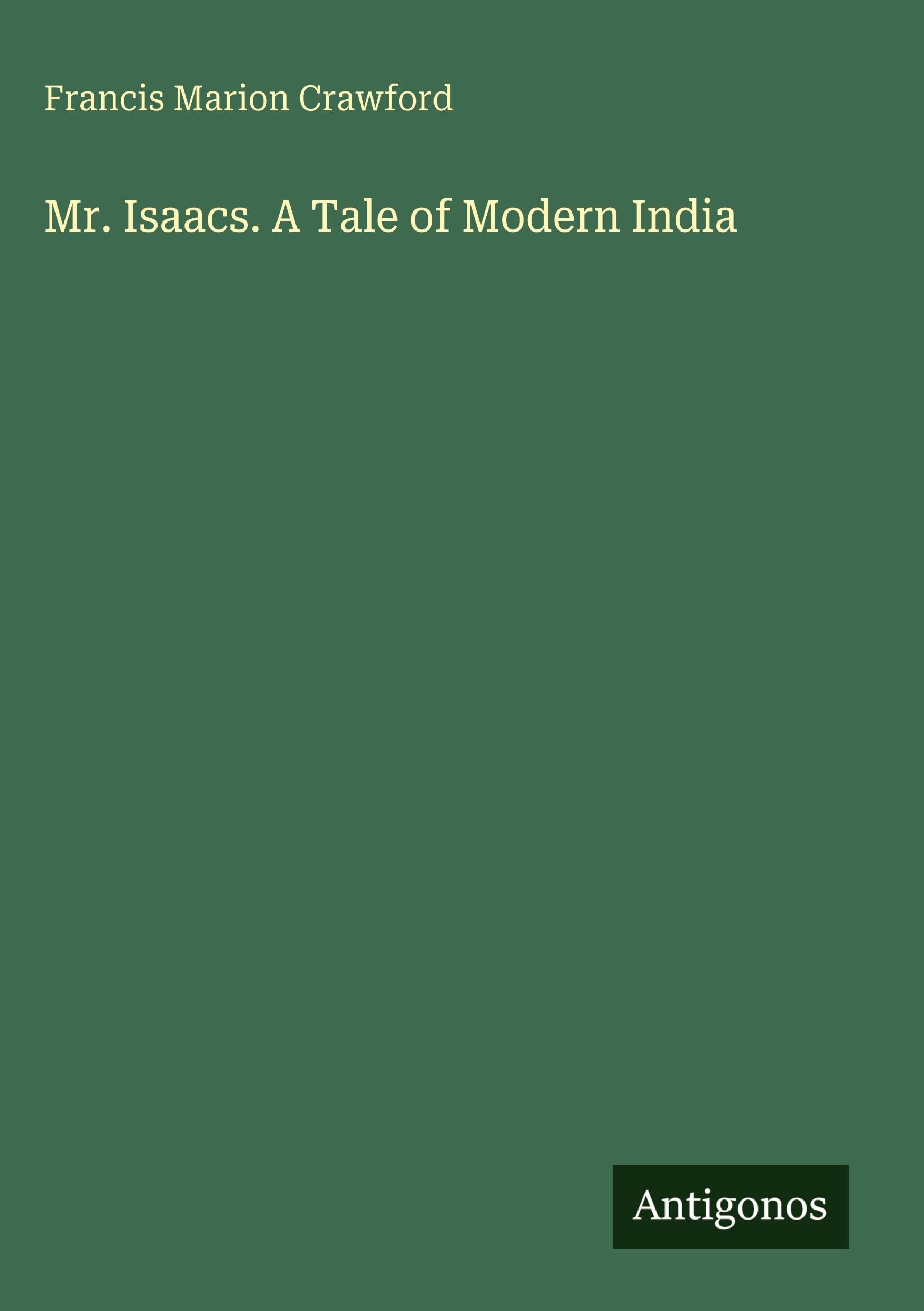 Mr. Isaacs. A Tale of Modern India Classics