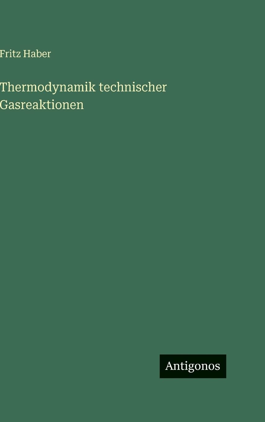Thermodynamik technischer Gasreaktionen Classics