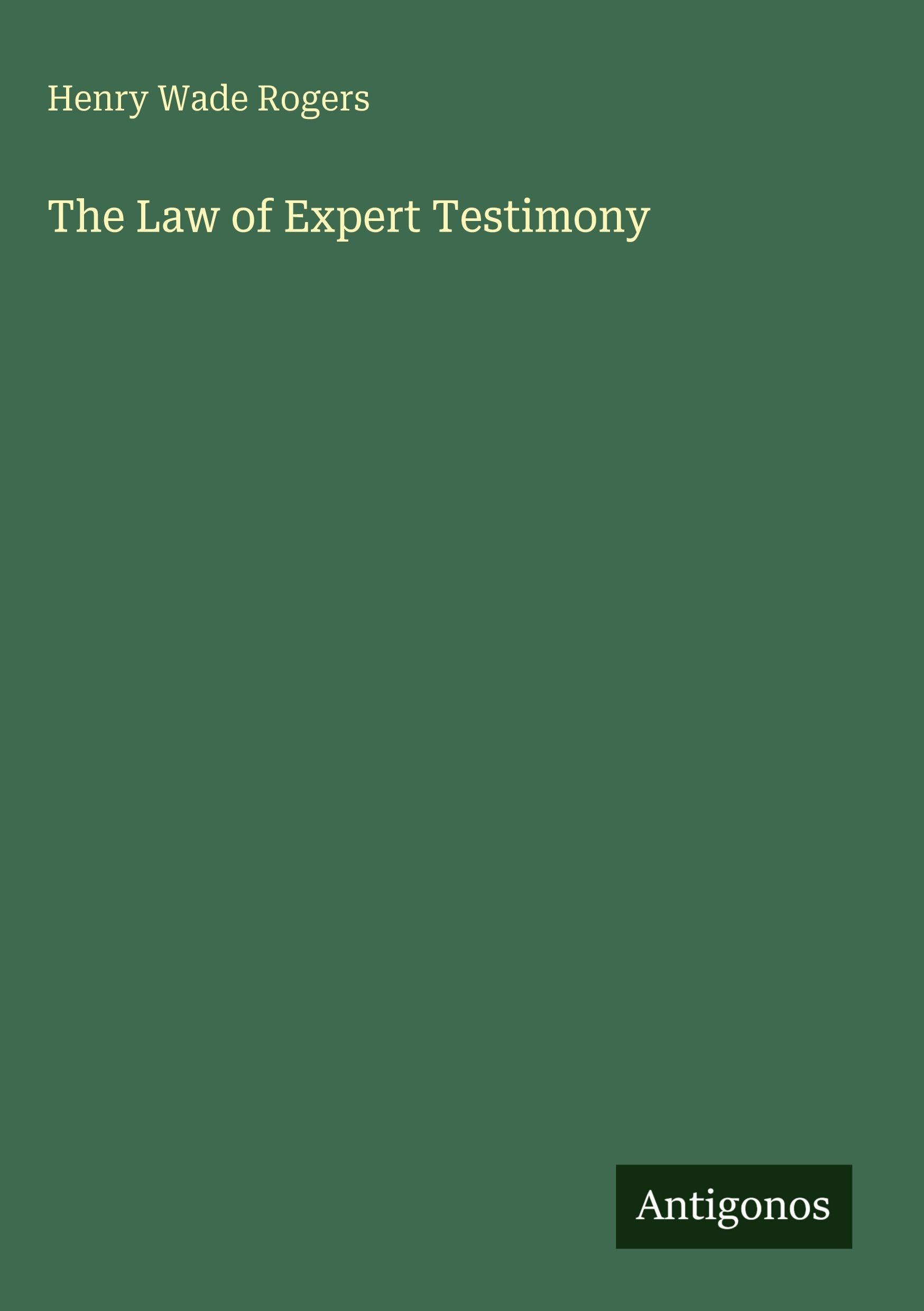 The Law of Expert Testimony Classics