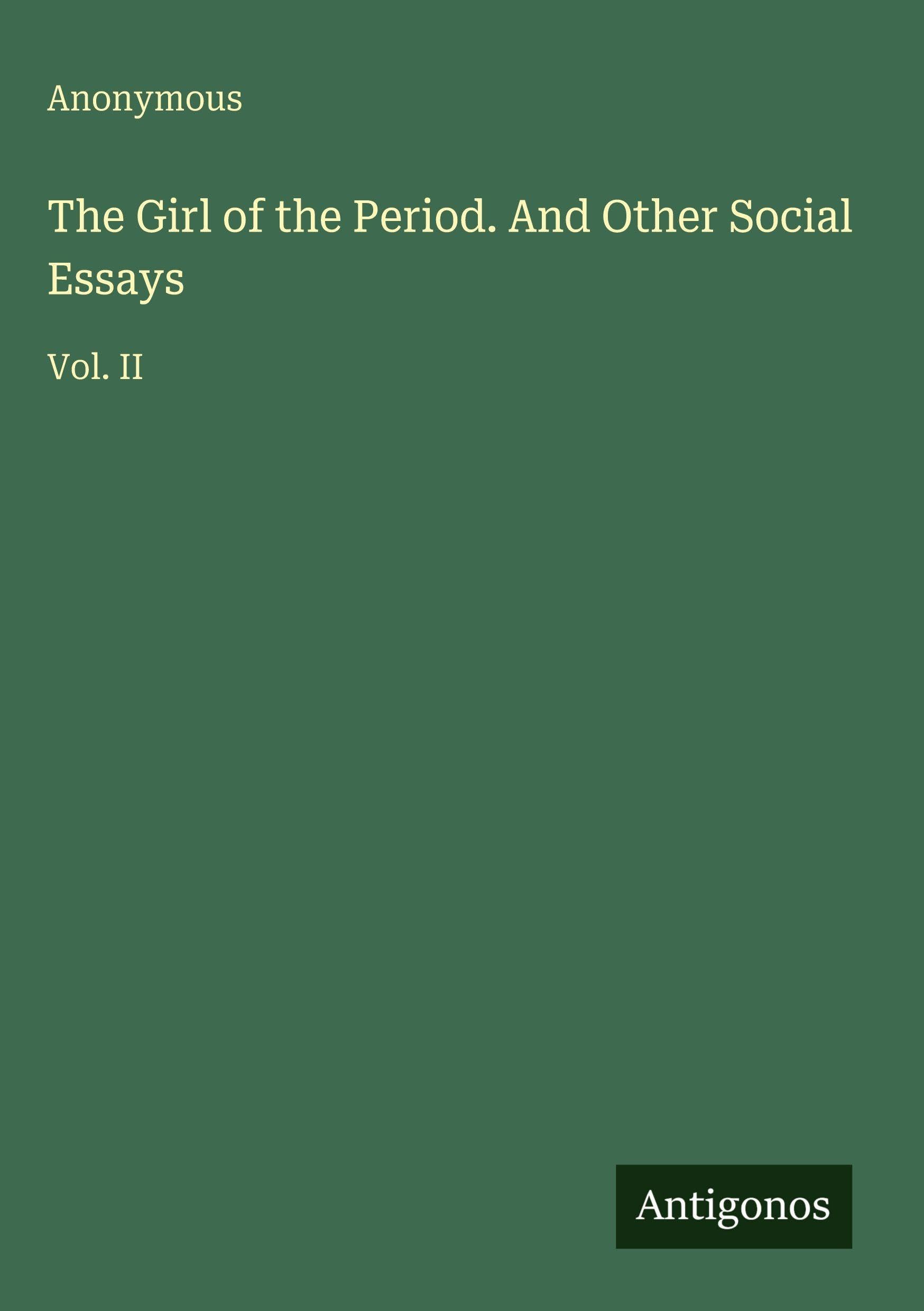 The Girl of the Period. And Other Social Essays Classics