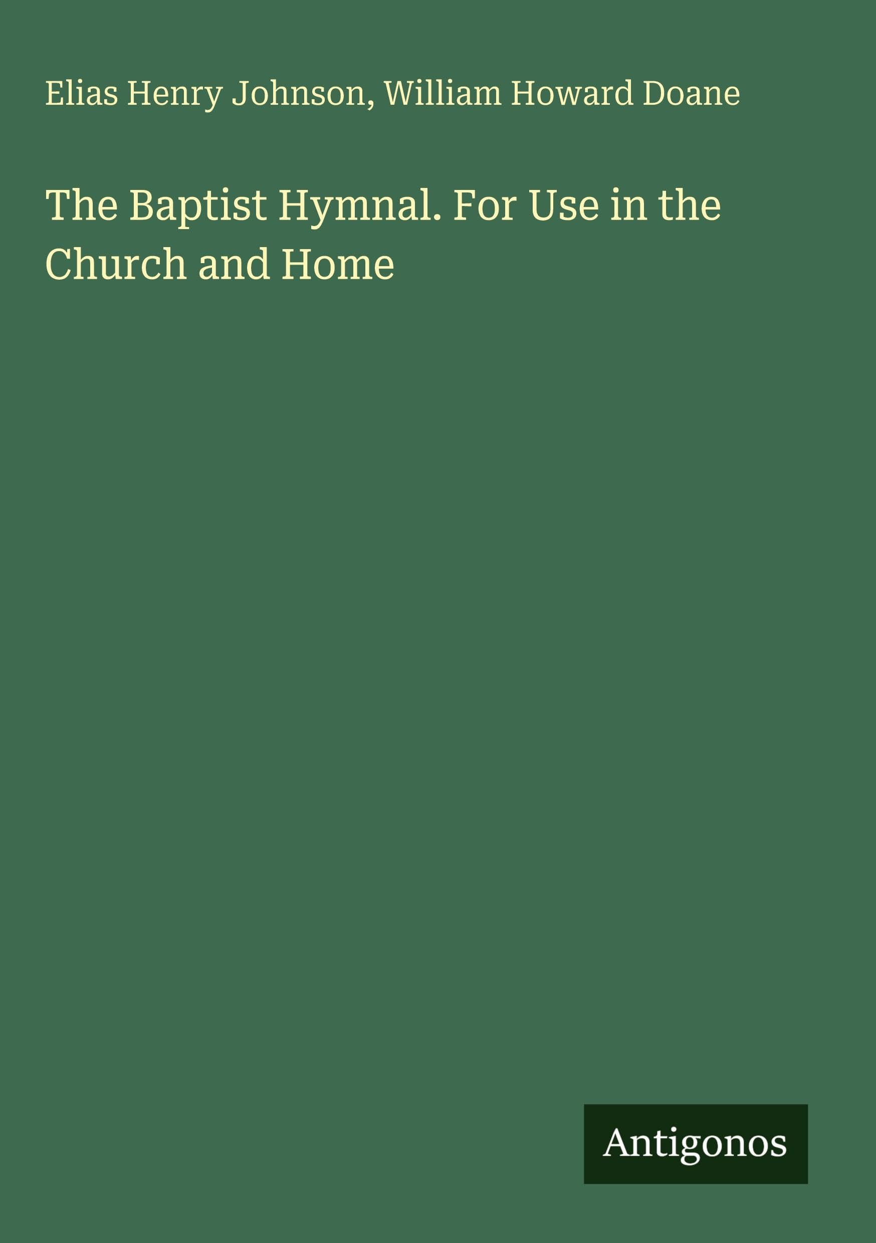 The Baptist Hymnal. For Use in the Church and Home Classics