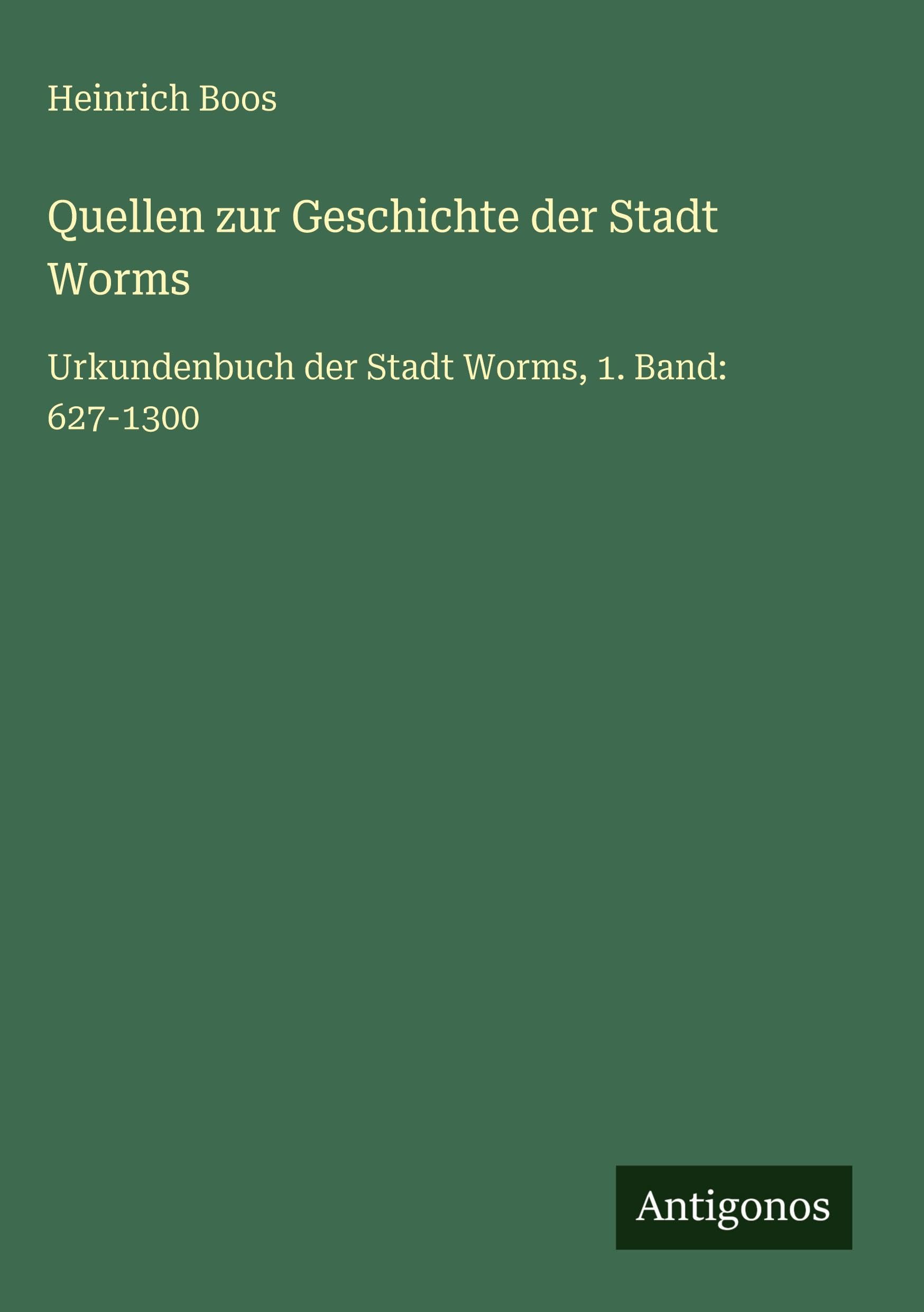 Quellen zur Geschichte der Stadt Worms Classics