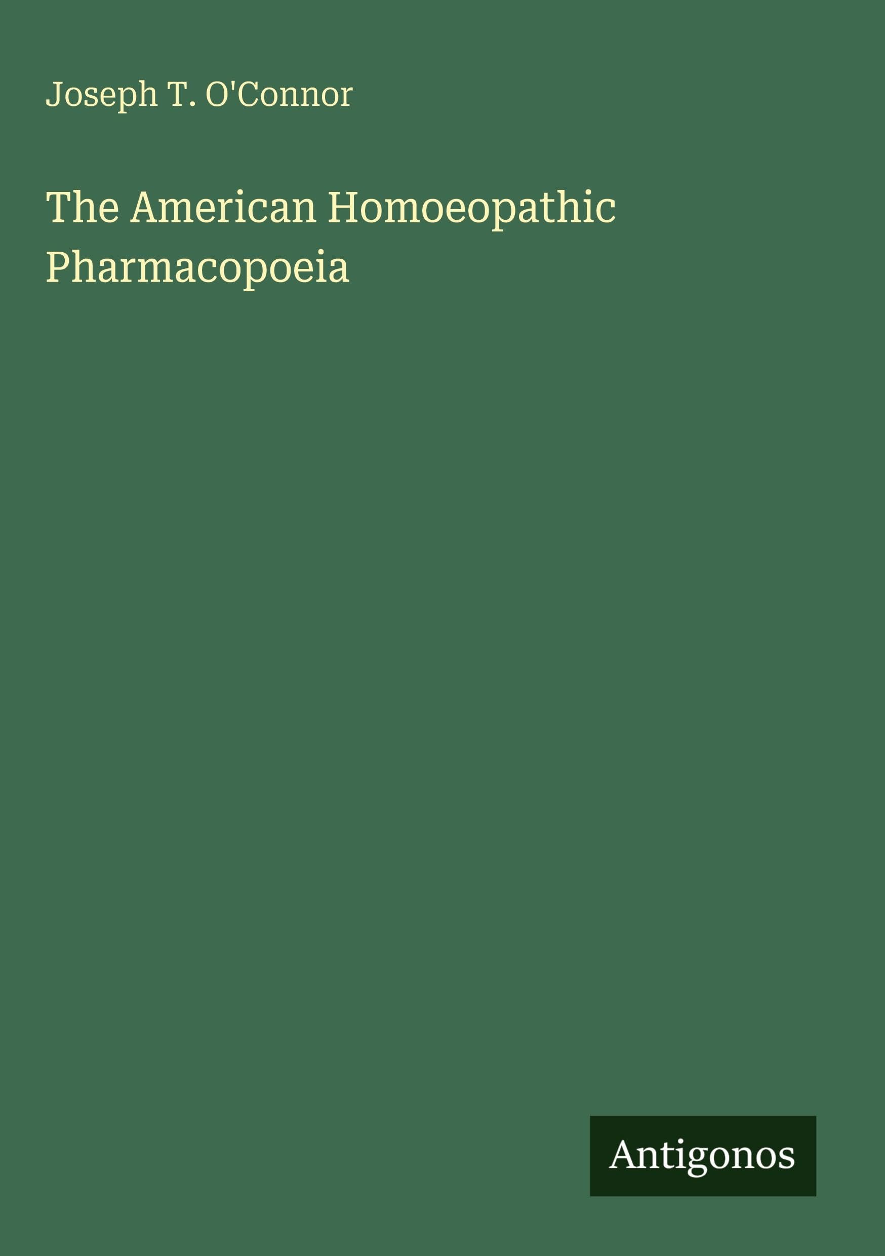 The American Homoeopathic Pharmacopoeia Classics