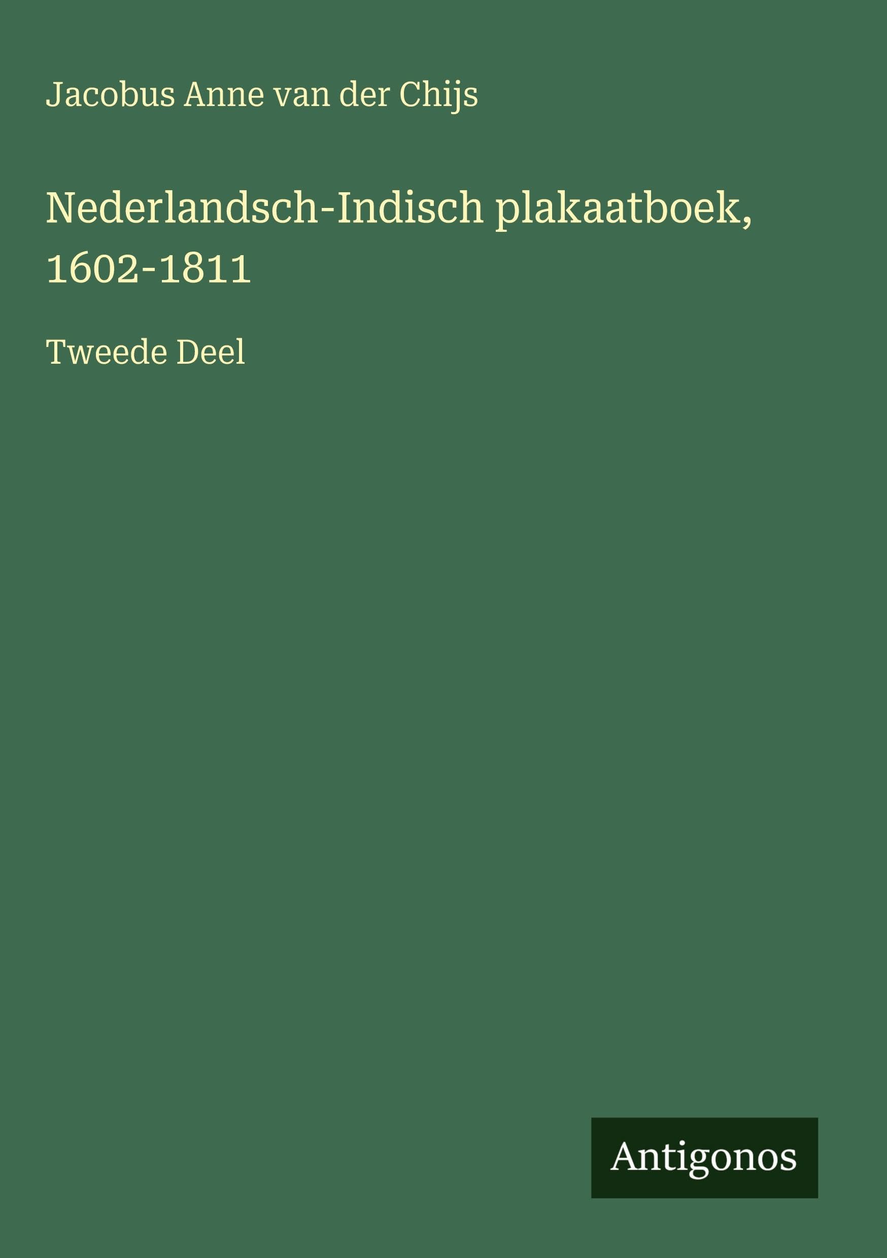 Nederlandsch-Indisch plakaatboek, 1602-1811 Classics