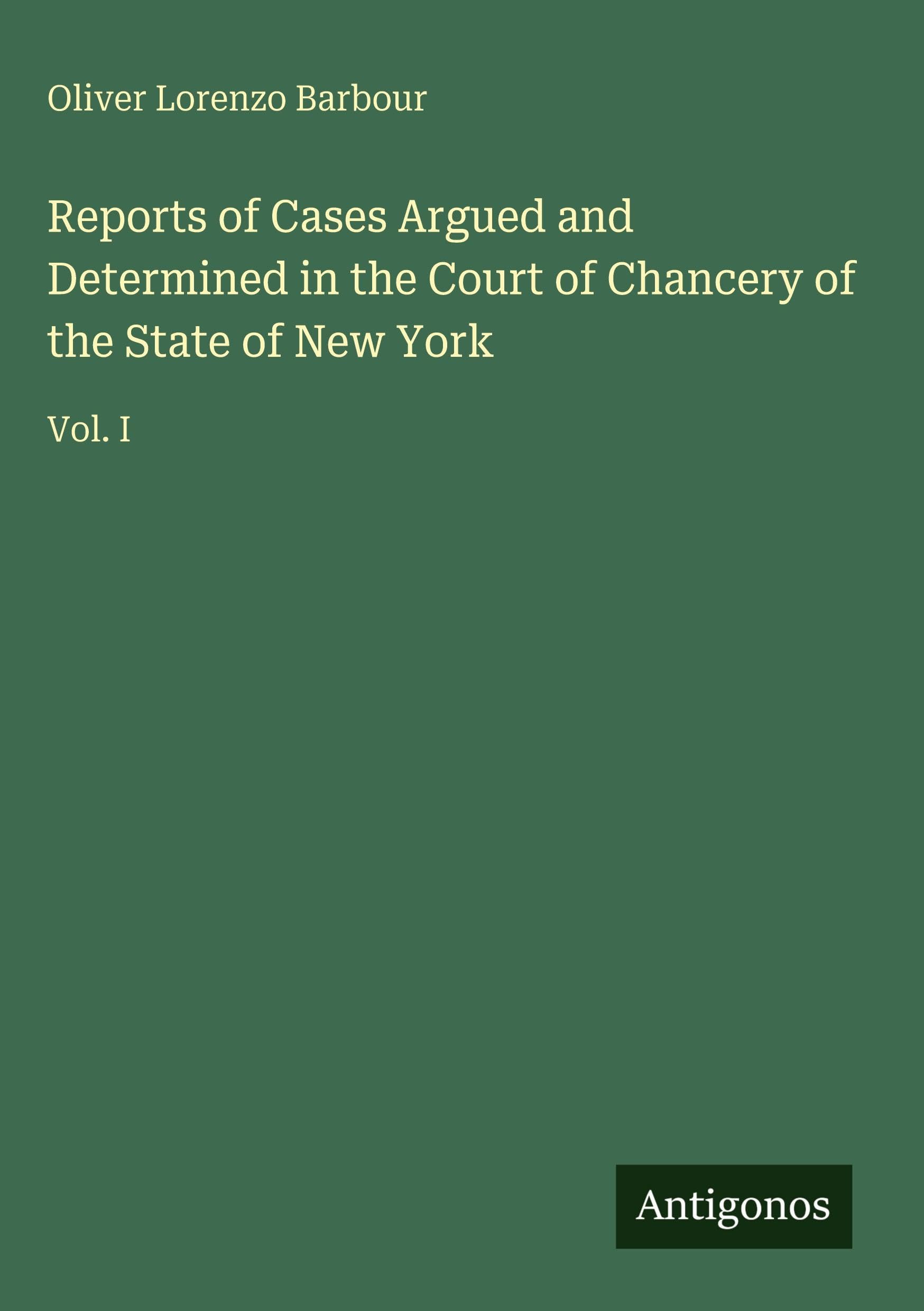 Reports of Cases Argued and Determined in the Court of Chancery of the State of New York Classics