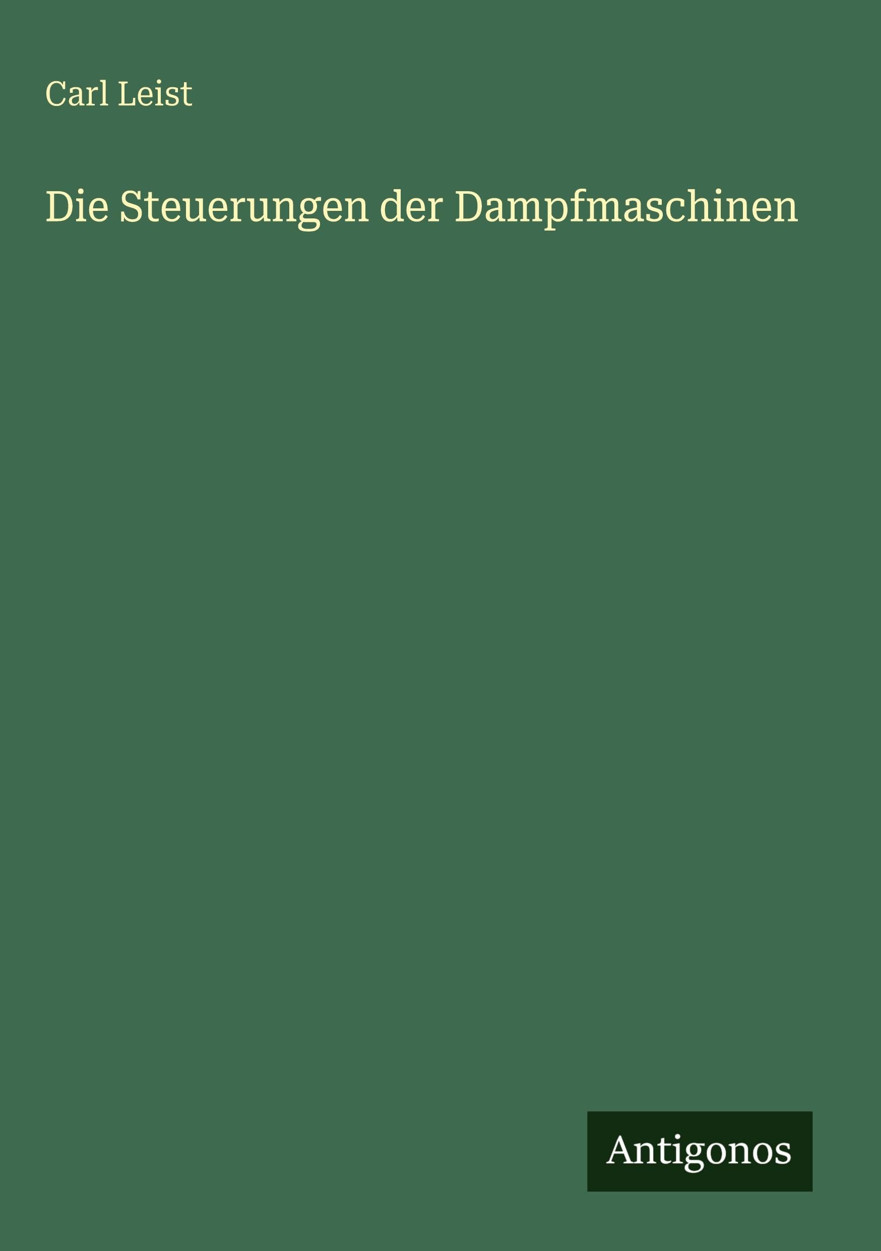 Die Steuerungen der Dampfmaschinen Classics