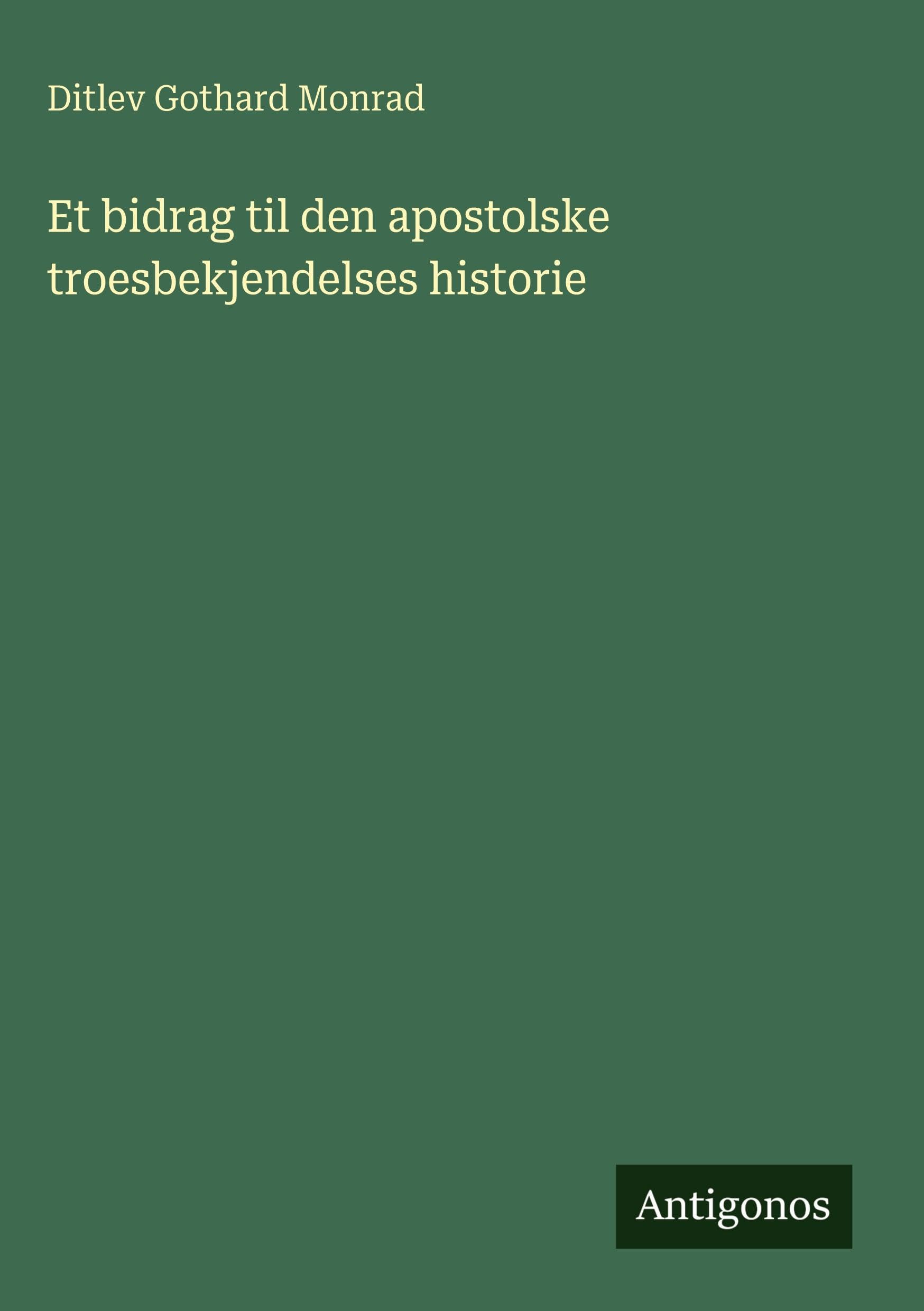 Et bidrag til den apostolske troesbekjendelses historie Classics