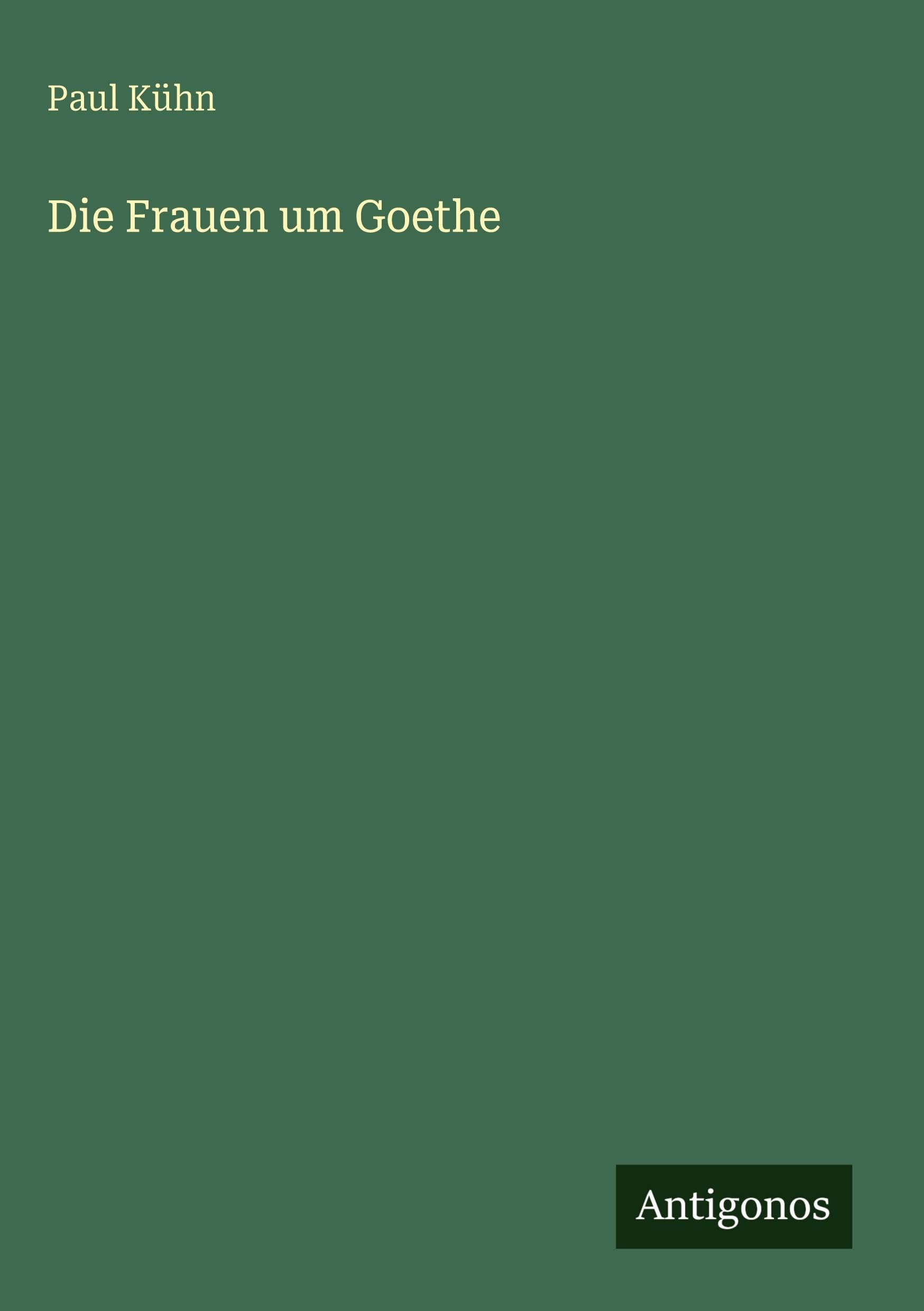 Die Frauen um Goethe Classics