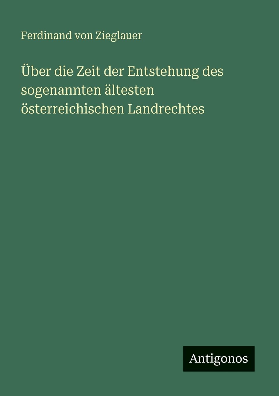 Über die Zeit der Entstehung des sogenannten ältesten österreichischen Landrechtes Contemporary literature