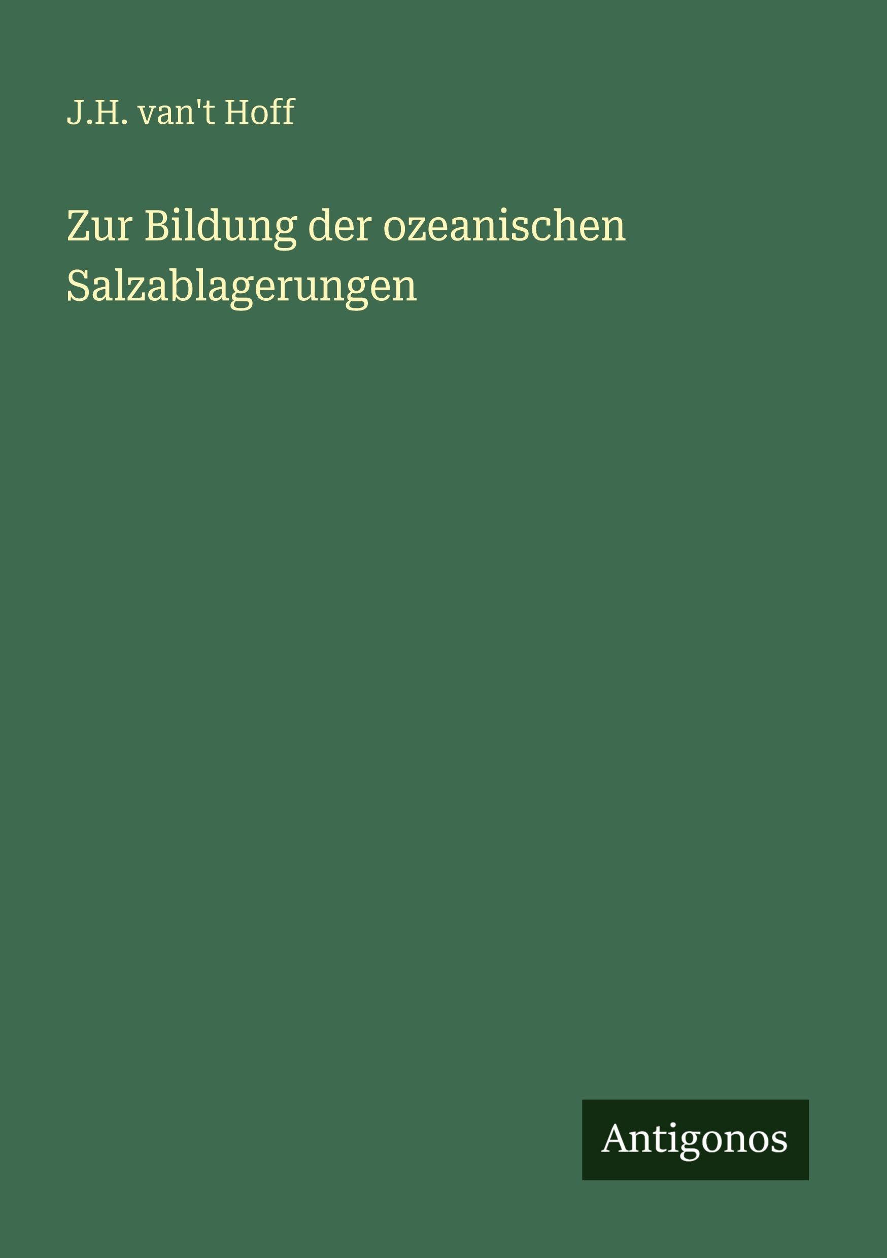 Zur Bildung der ozeanischen Salzablagerungen Classics