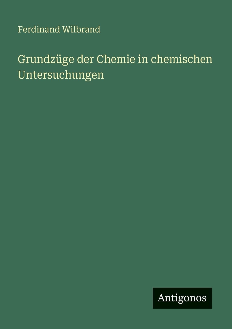 Grundzüge der Chemie in chemischen Untersuchungen Contemporary literature