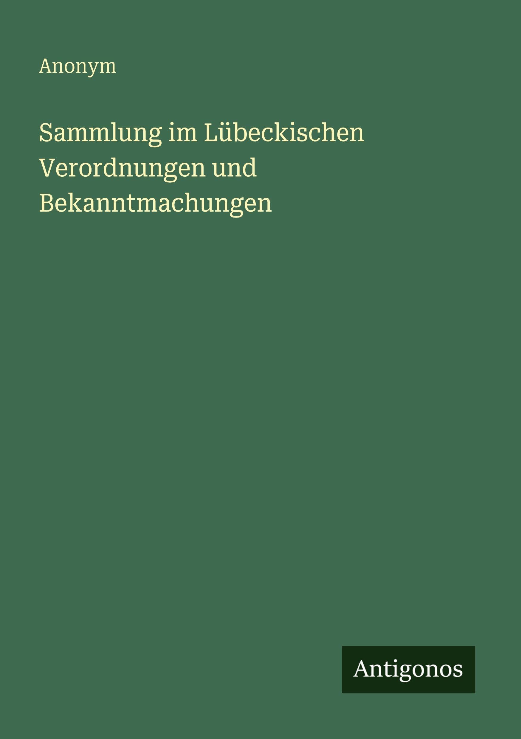 Sammlung im Lübeckischen Verordnungen und Bekanntmachungen Classics