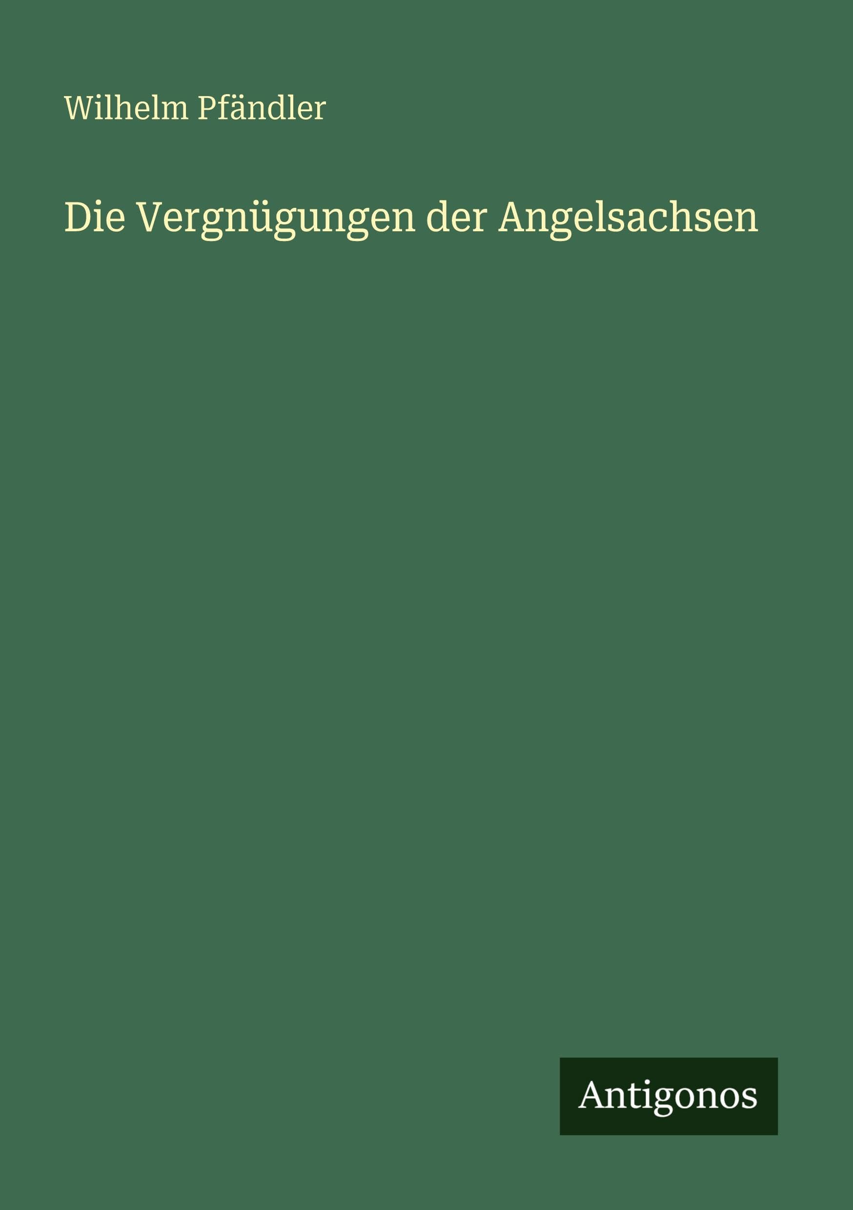 Die Vergnügungen der Angelsachsen Classics