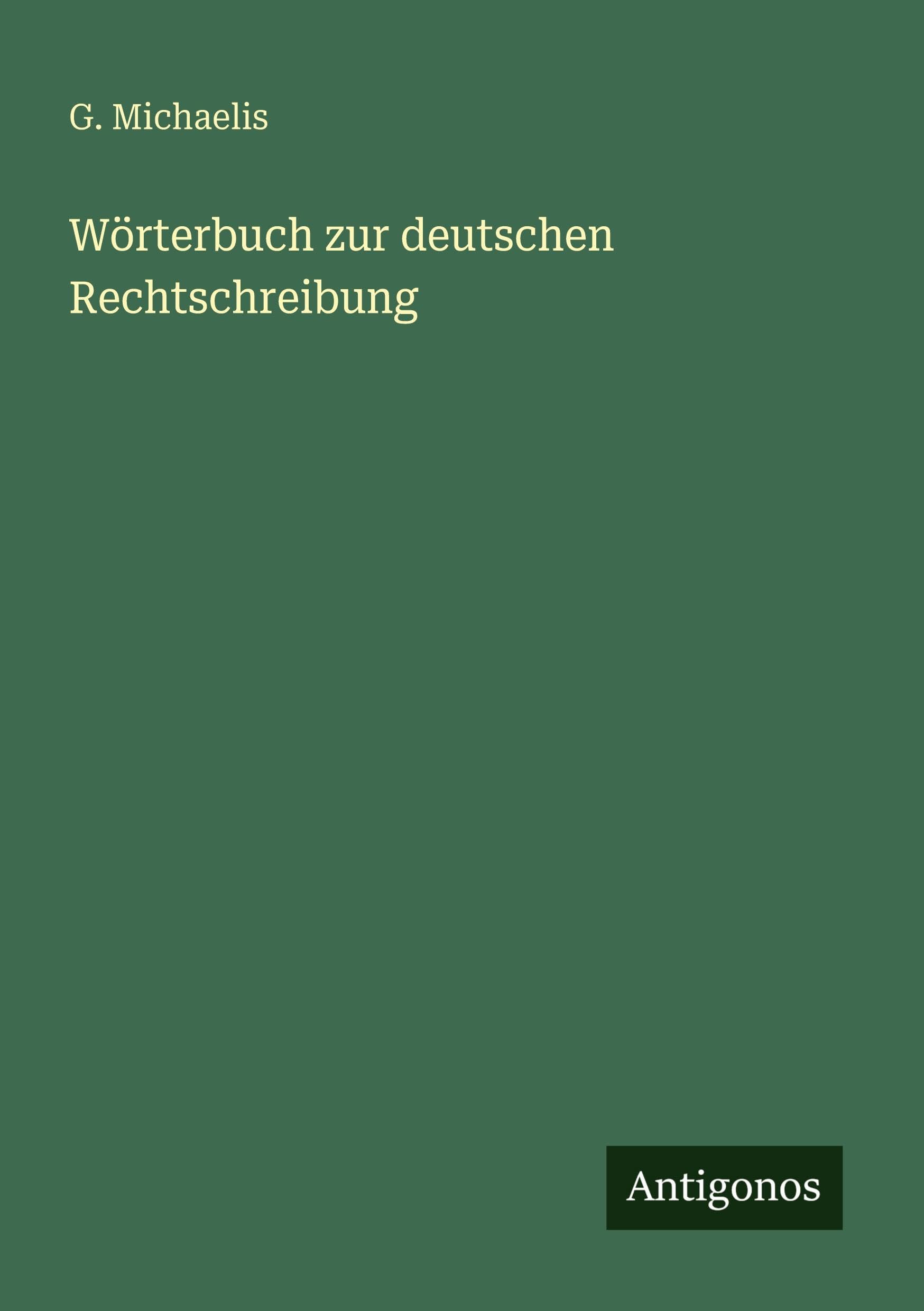 Wörterbuch zur deutschen Rechtschreibung Classics