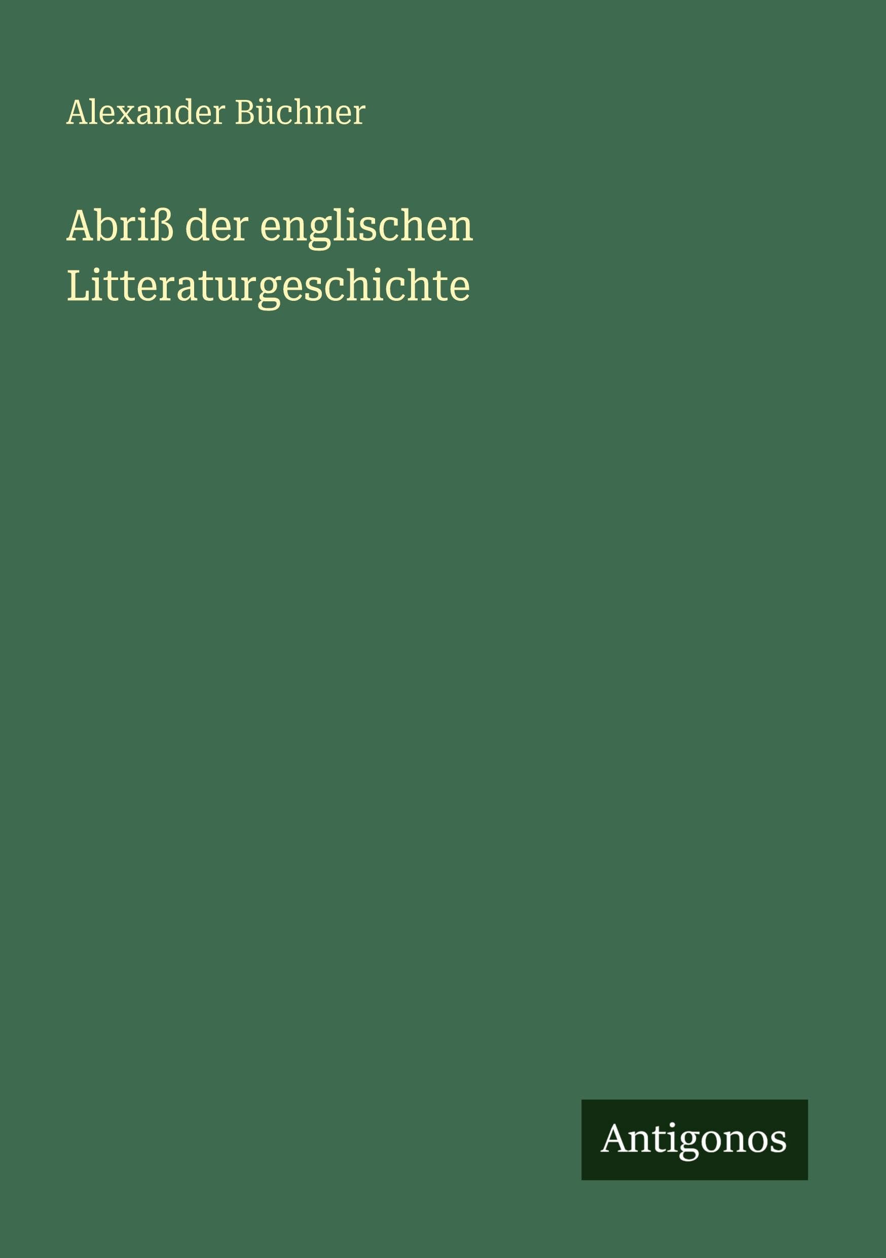 Abriß der englischen Litteraturgeschichte Classics