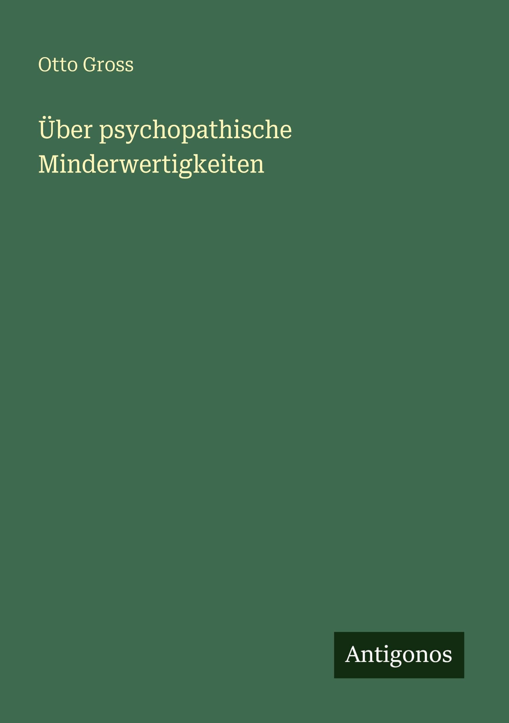 Über psychopathische Minderwertigkeiten Classics