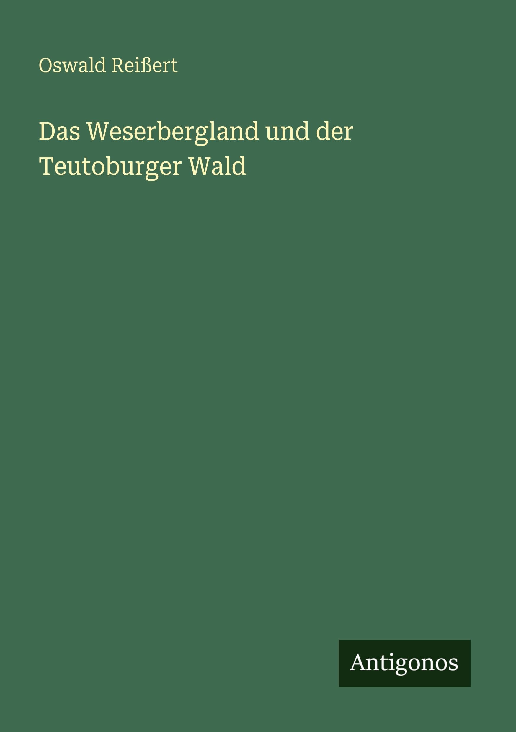 Das Weserbergland und der Teutoburger Wald Classics