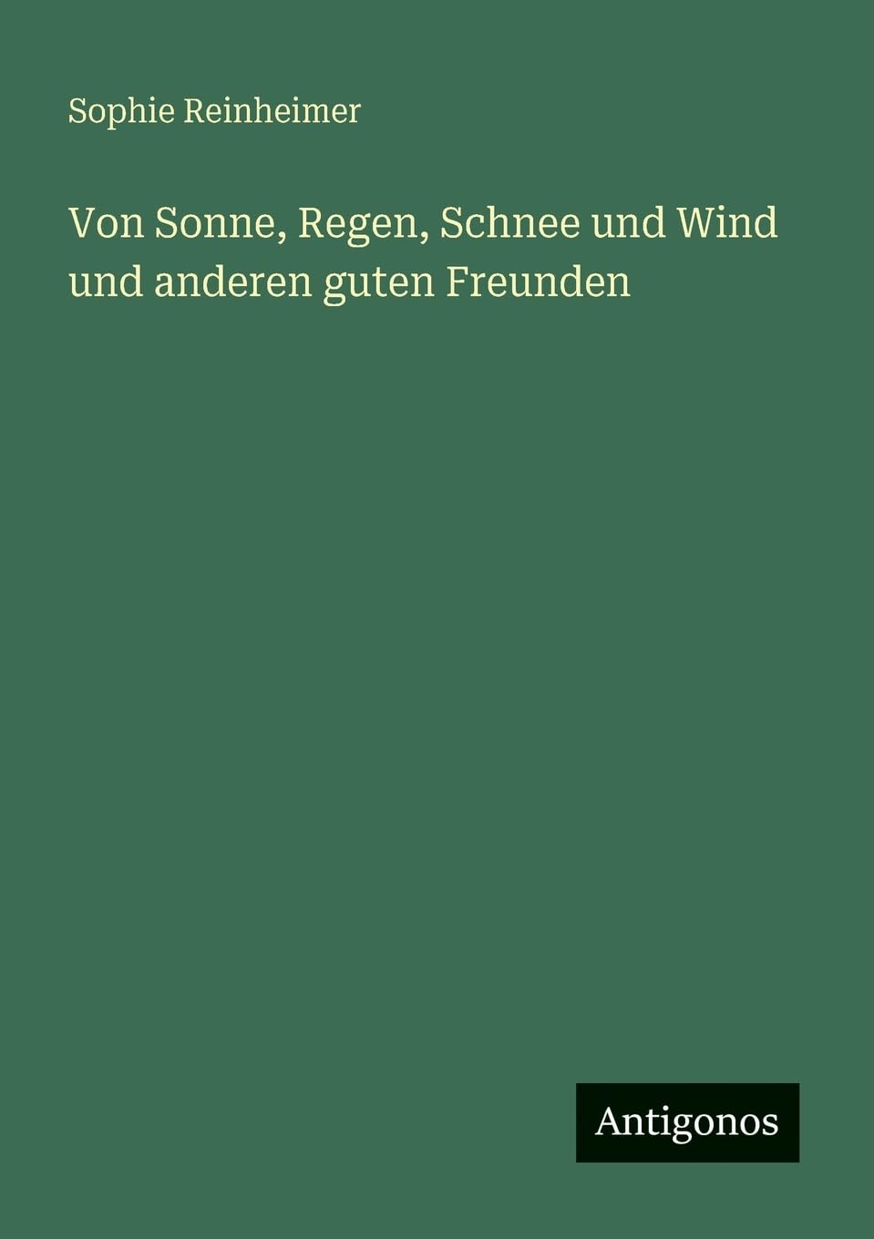 Von Sonne, Regen, Schnee und Wind und anderen guten Freunden Contemporary literature