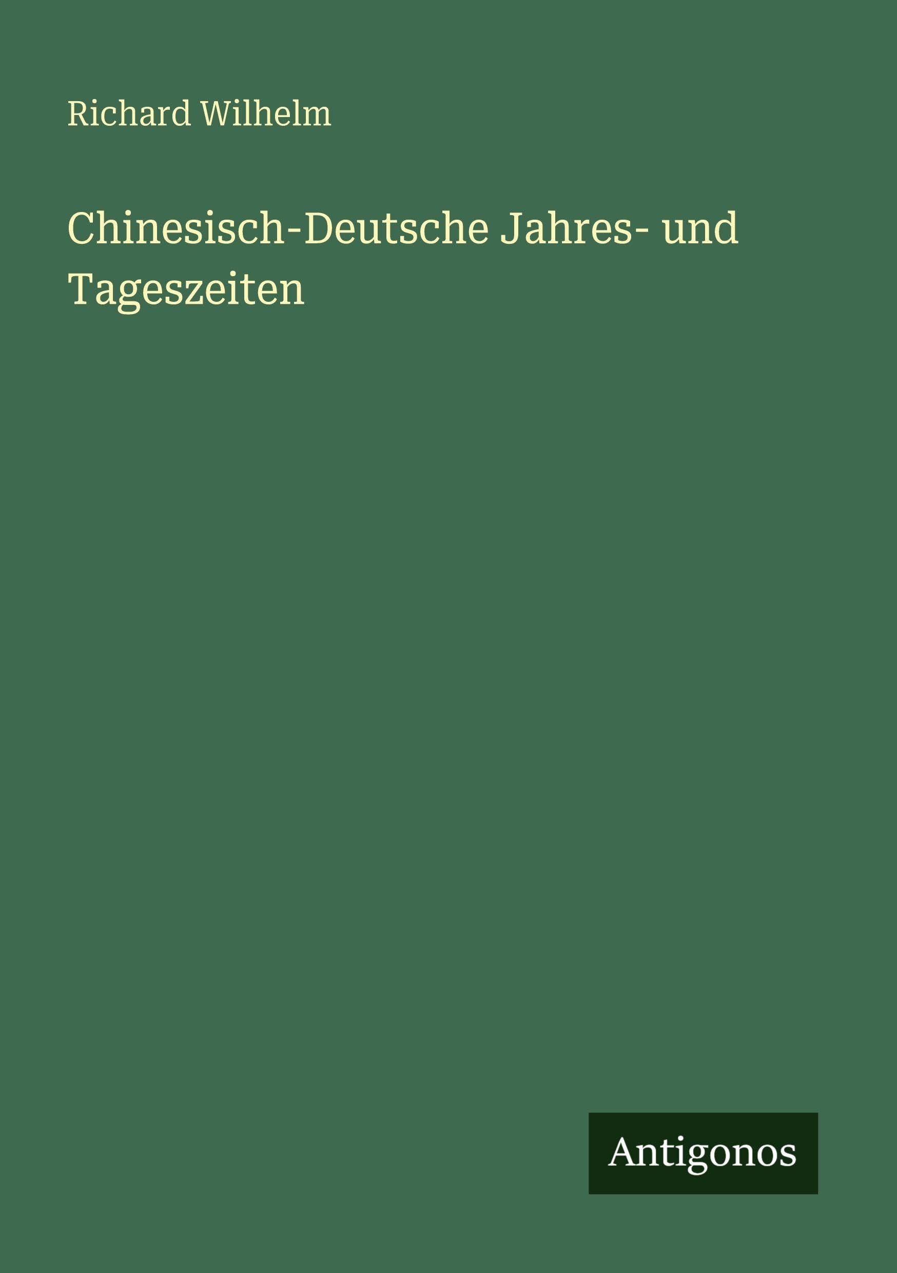 Chinesisch-Deutsche Jahres- und Tageszeiten Classics